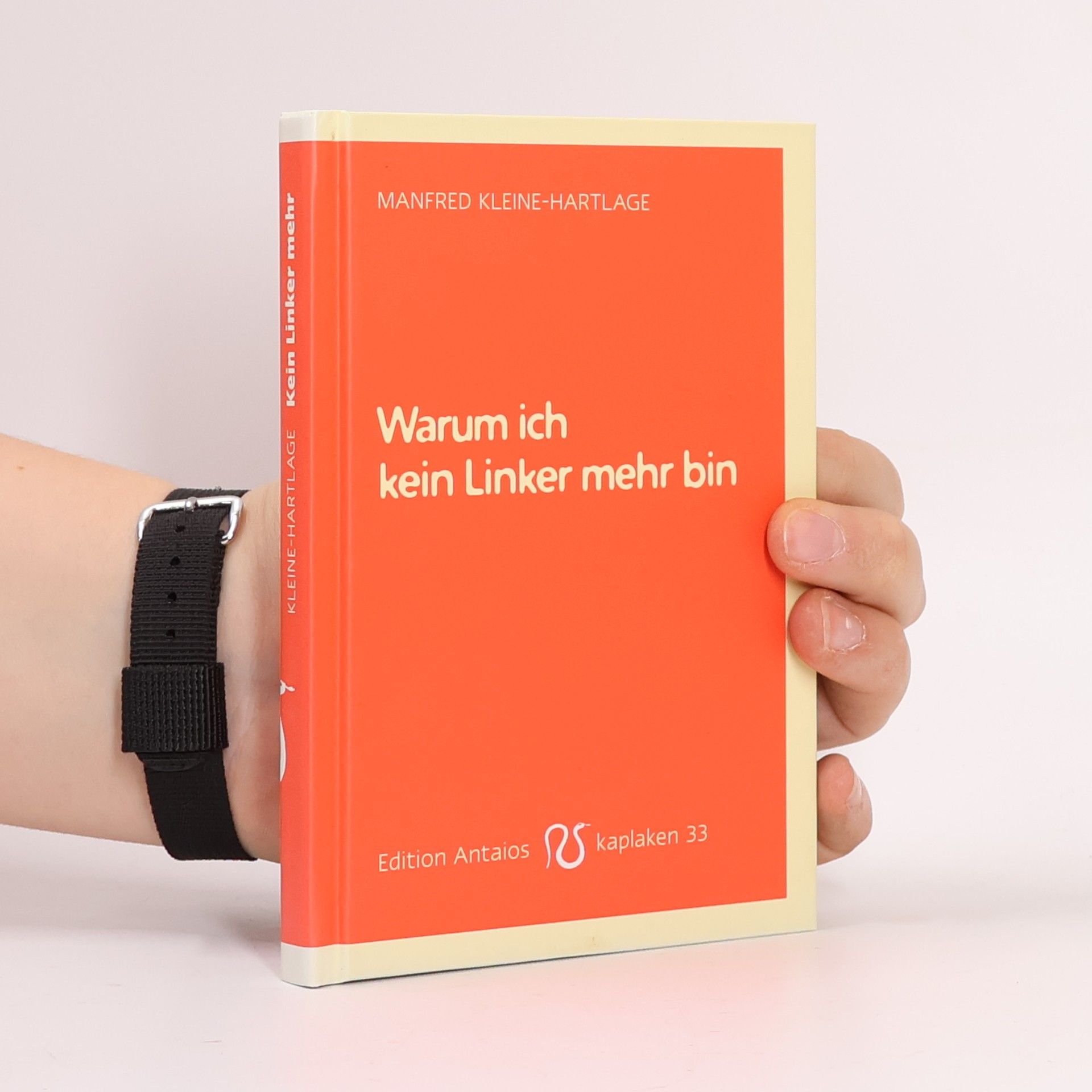 Manfred Kleine Hartlage Warum ich kein Linker mehr bin