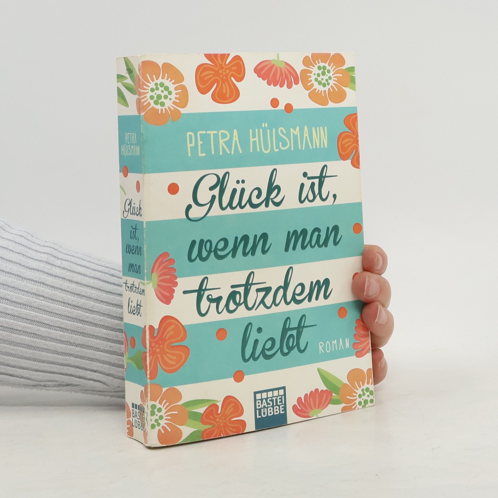 Petra Hülsmann Glück ist, wenn man trotzdem liebt