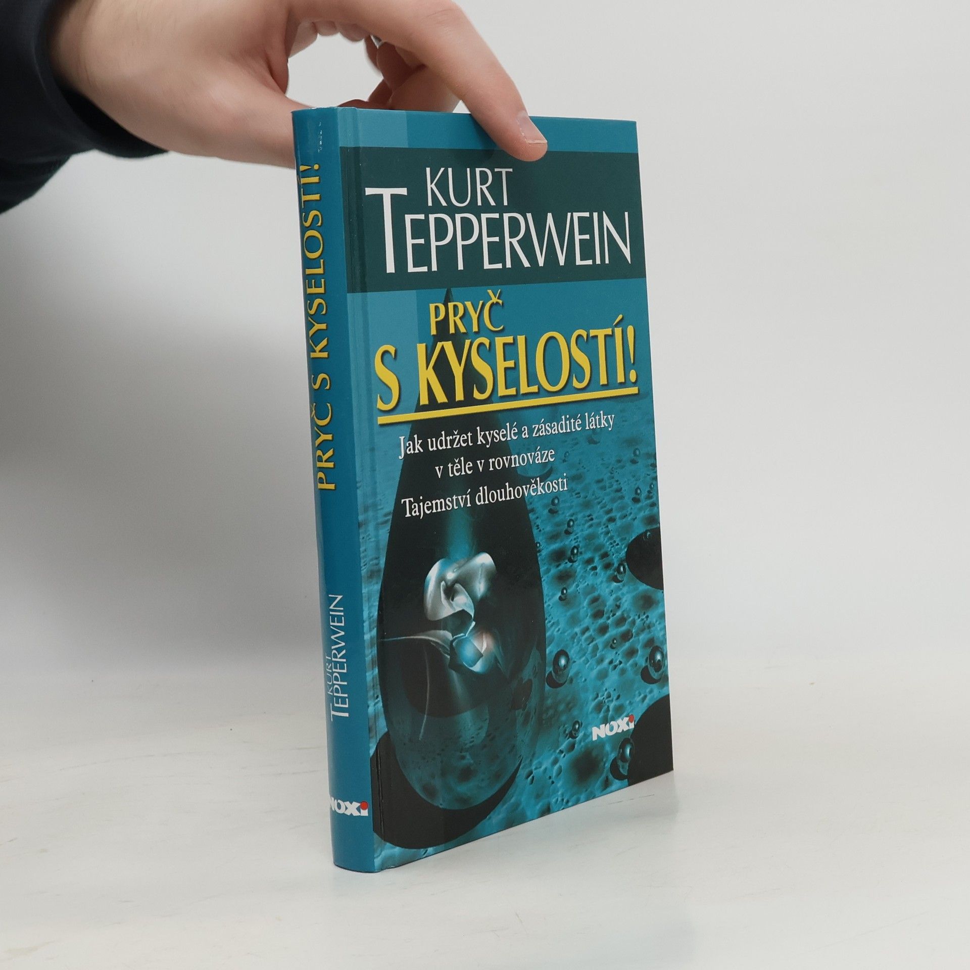 Kurt Tepperwein Pryč s kyselostí!