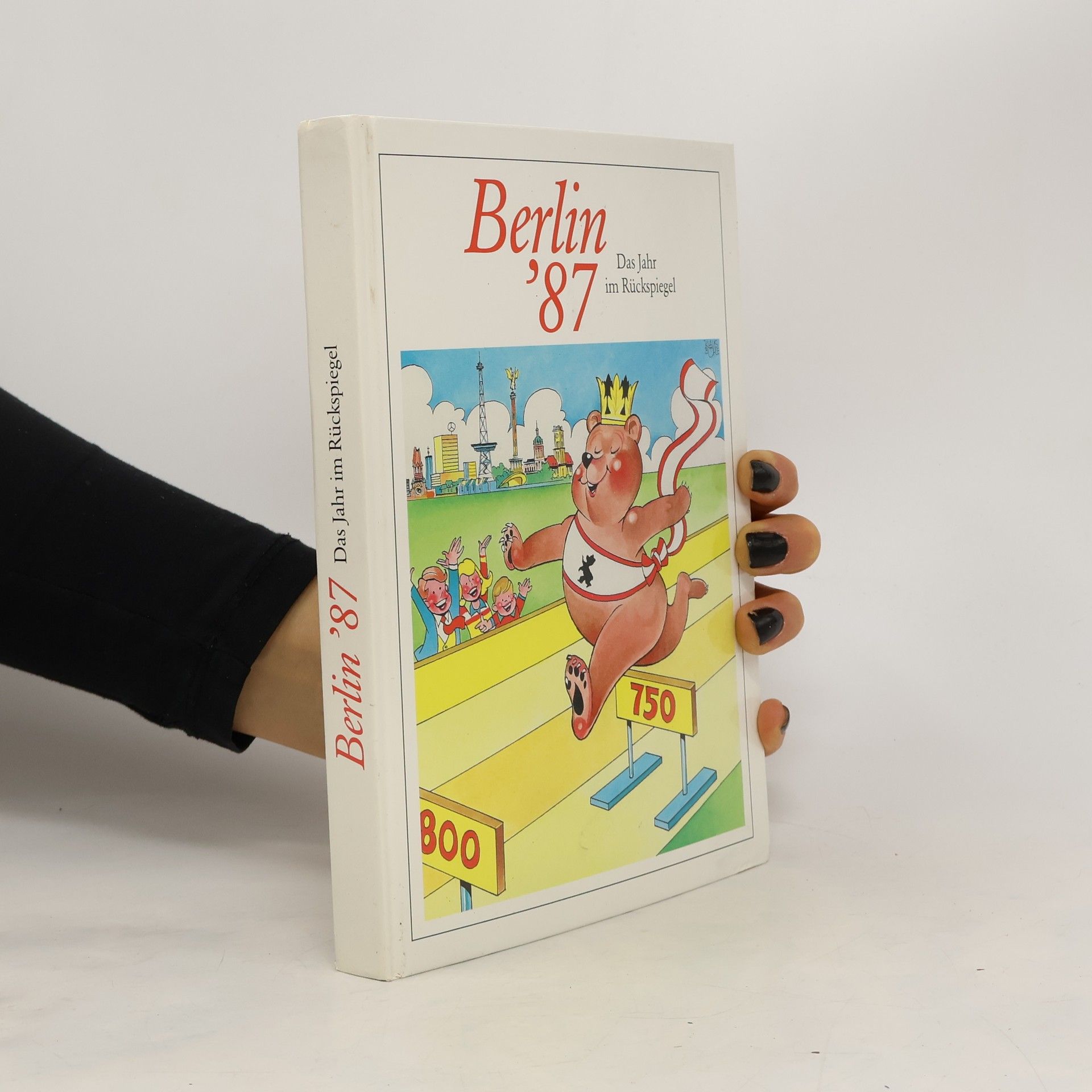 Various authors Berlin '87. Das Jahr im Rückspiegel