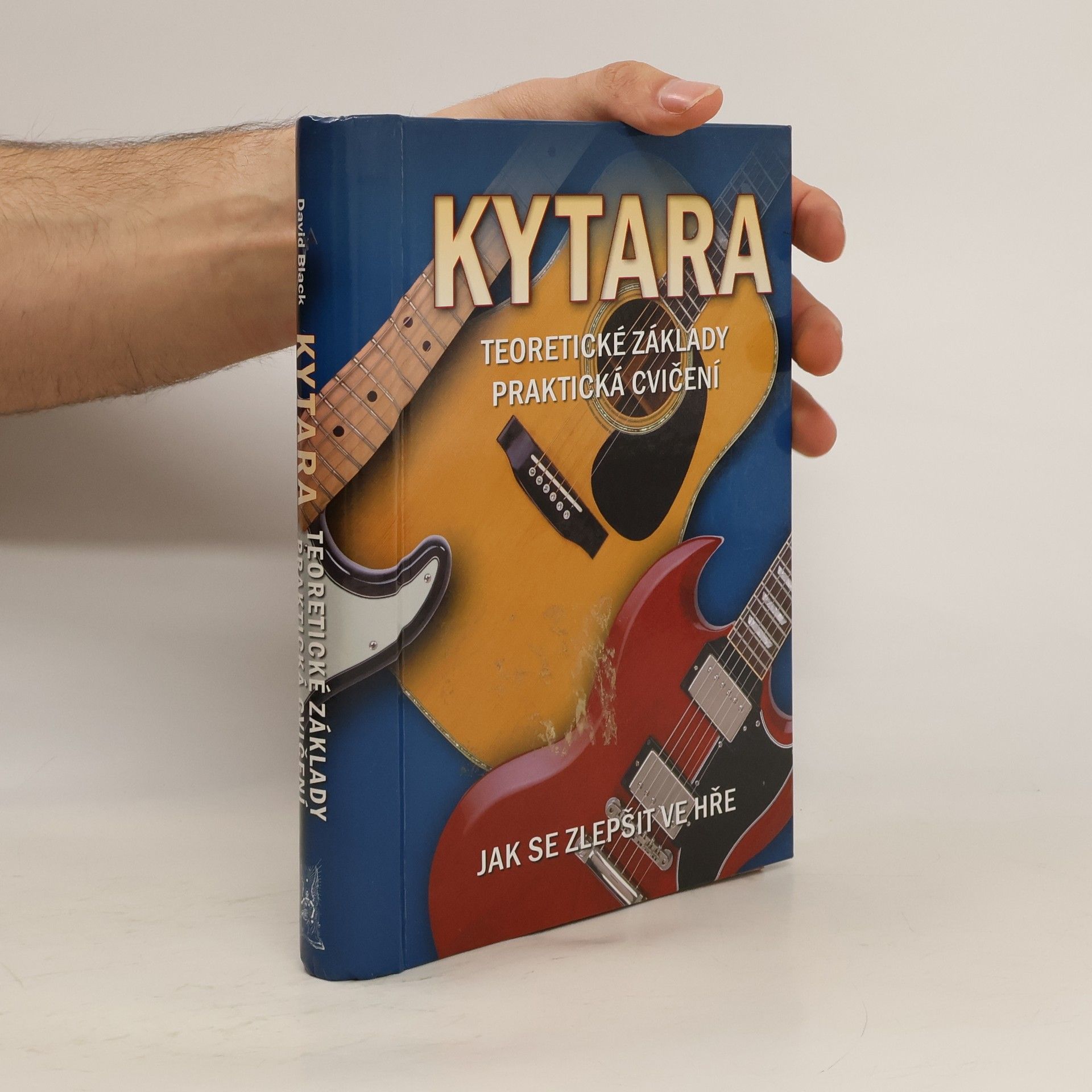 David Black Kytara - Jak se zlepšit ve hře: Teoretické základy, praktická cvičení