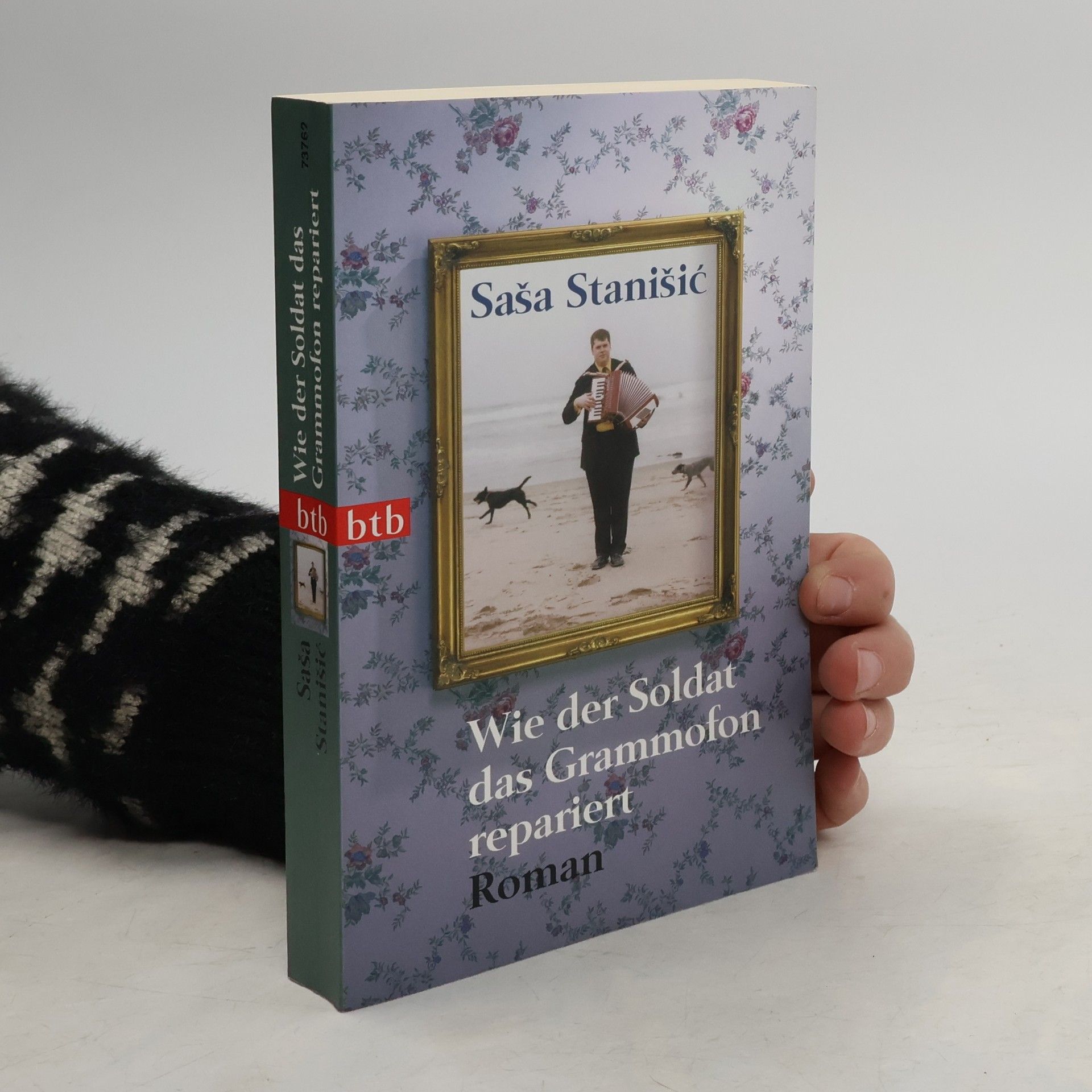 Saša Stanišić Wie der Soldat das Grammofon repariert