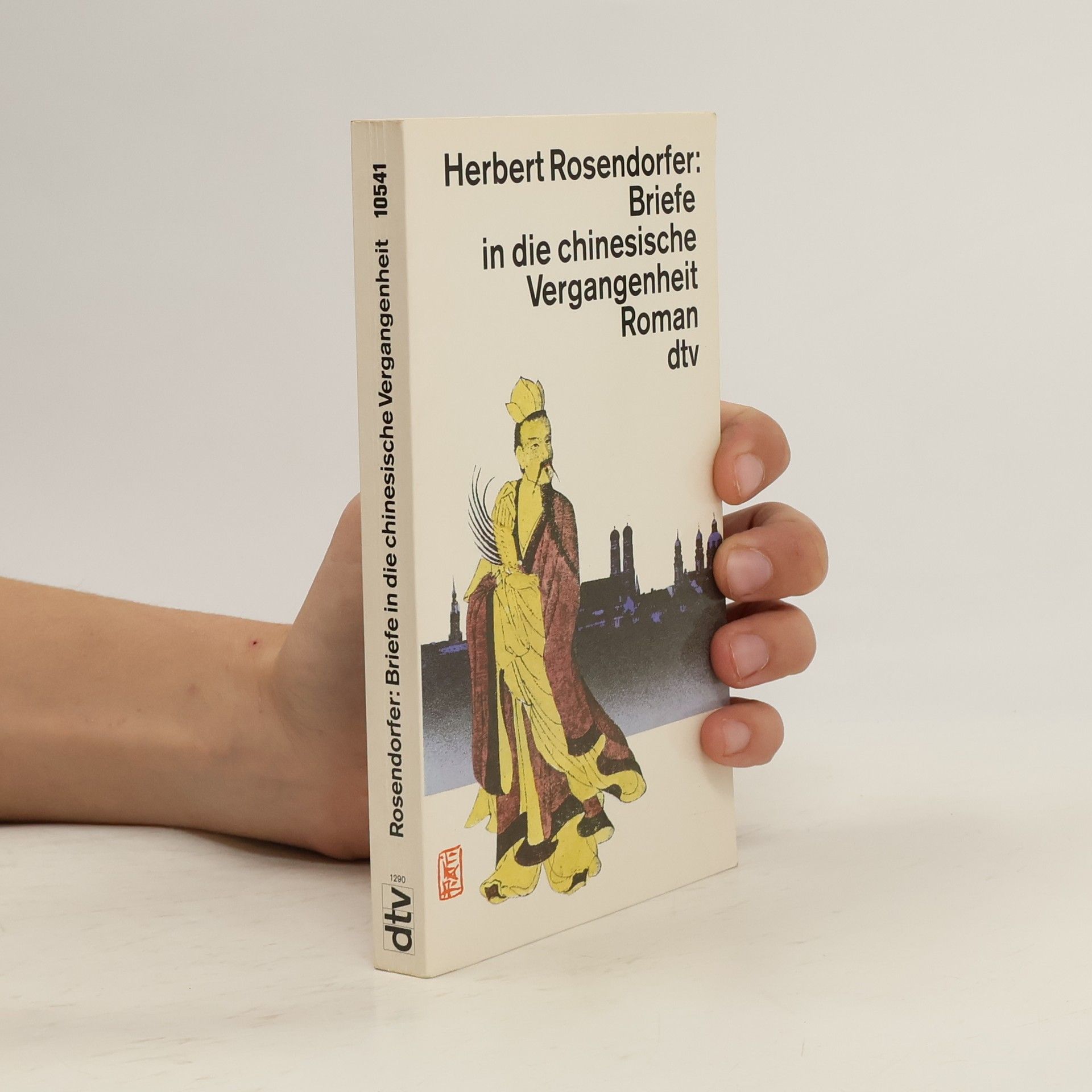 Herbert Rosendorfer Briefe in die chinesische Vergangenheit