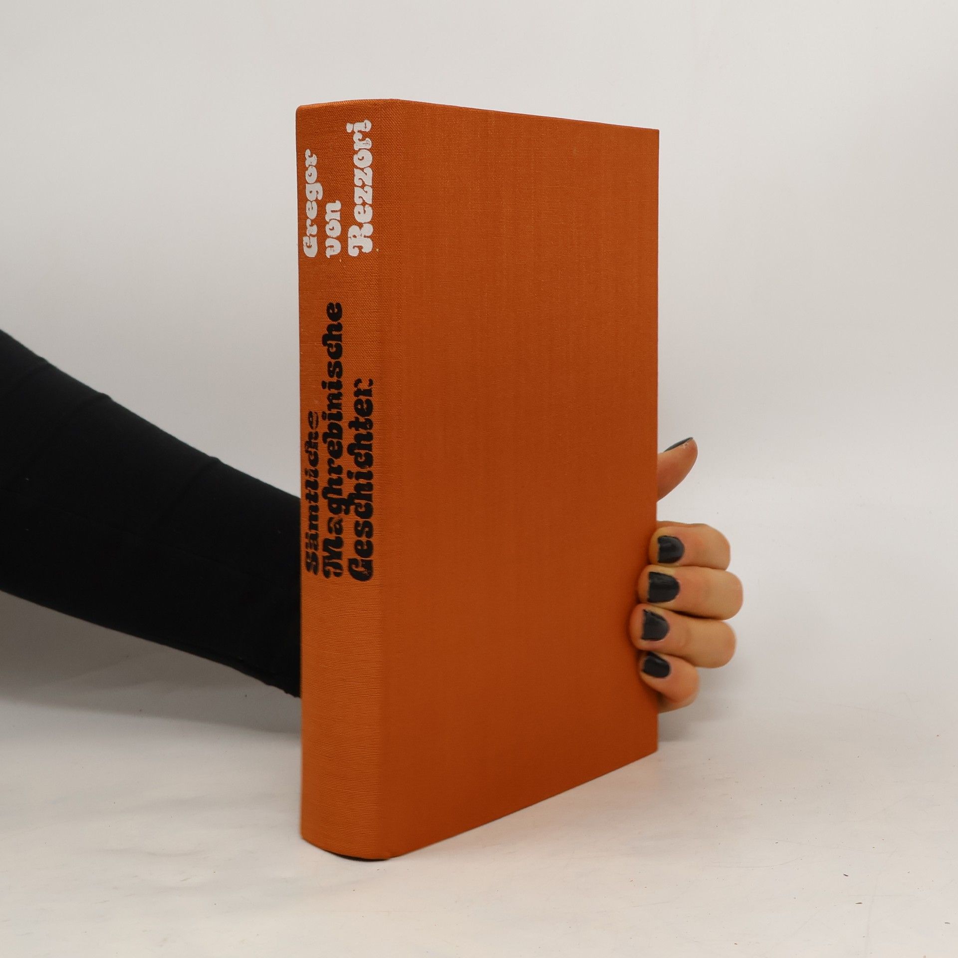 Gregor von Rezzori Sämtliche maghrebinische Geschichten