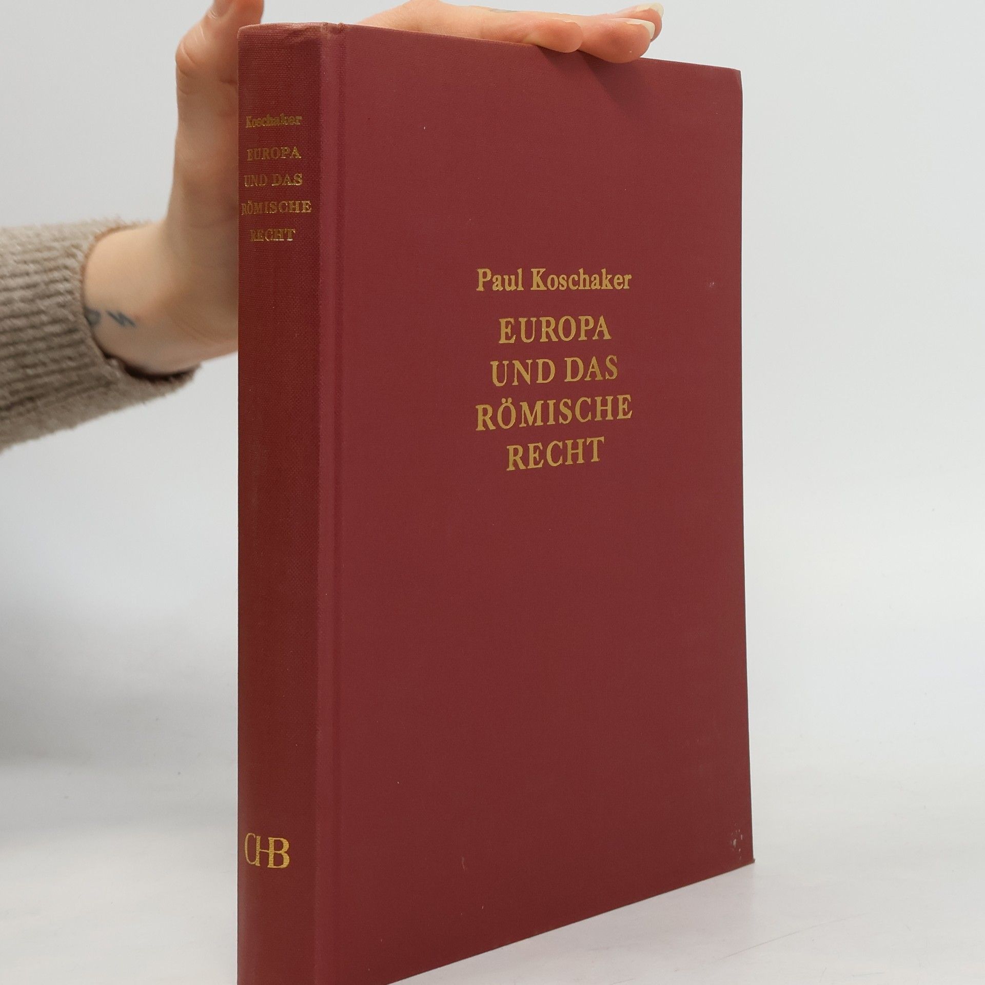Paul Koschaker Europa und das römische Recht.