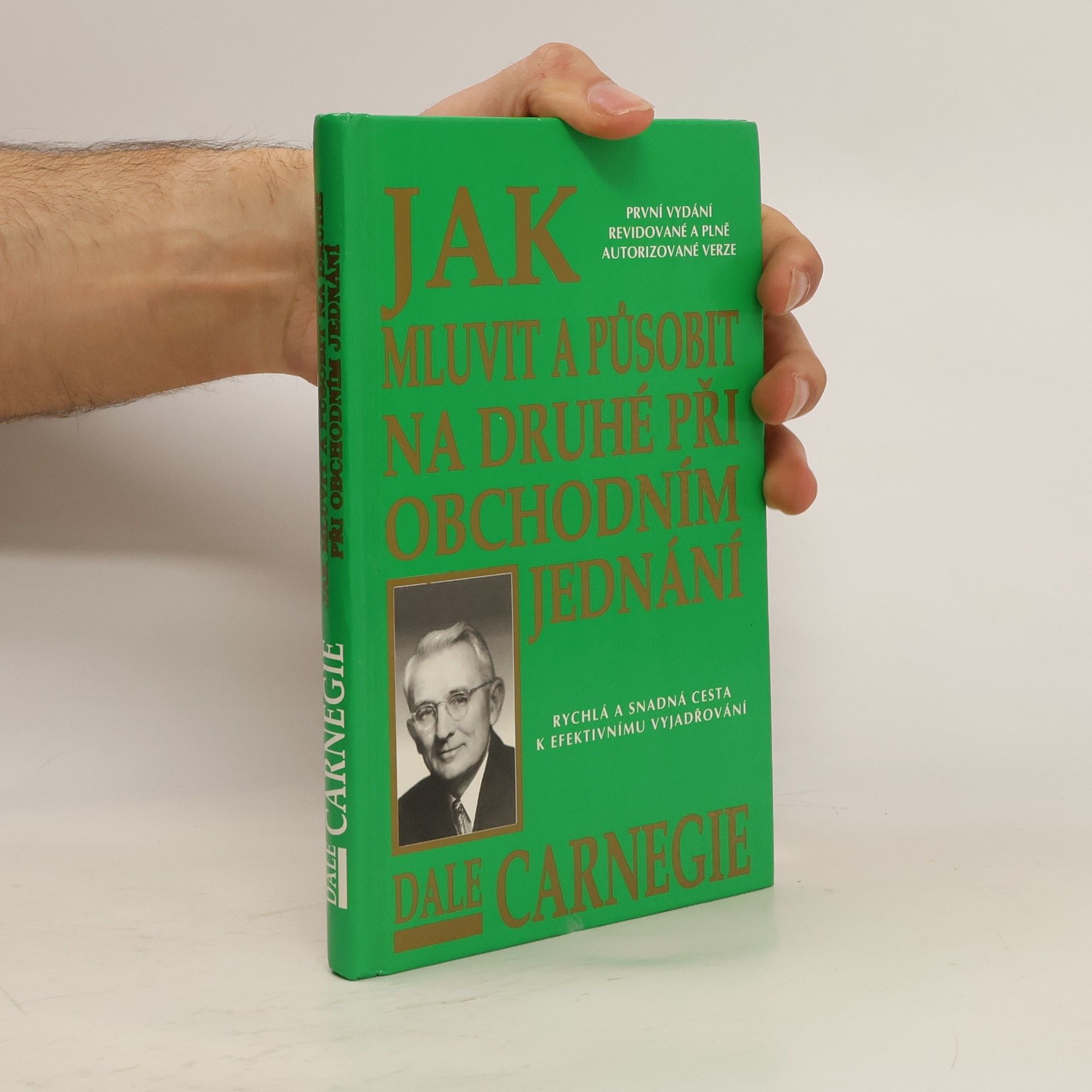 Dale Carnegie Jak mluvit a působit na druhé při obchodním jednání