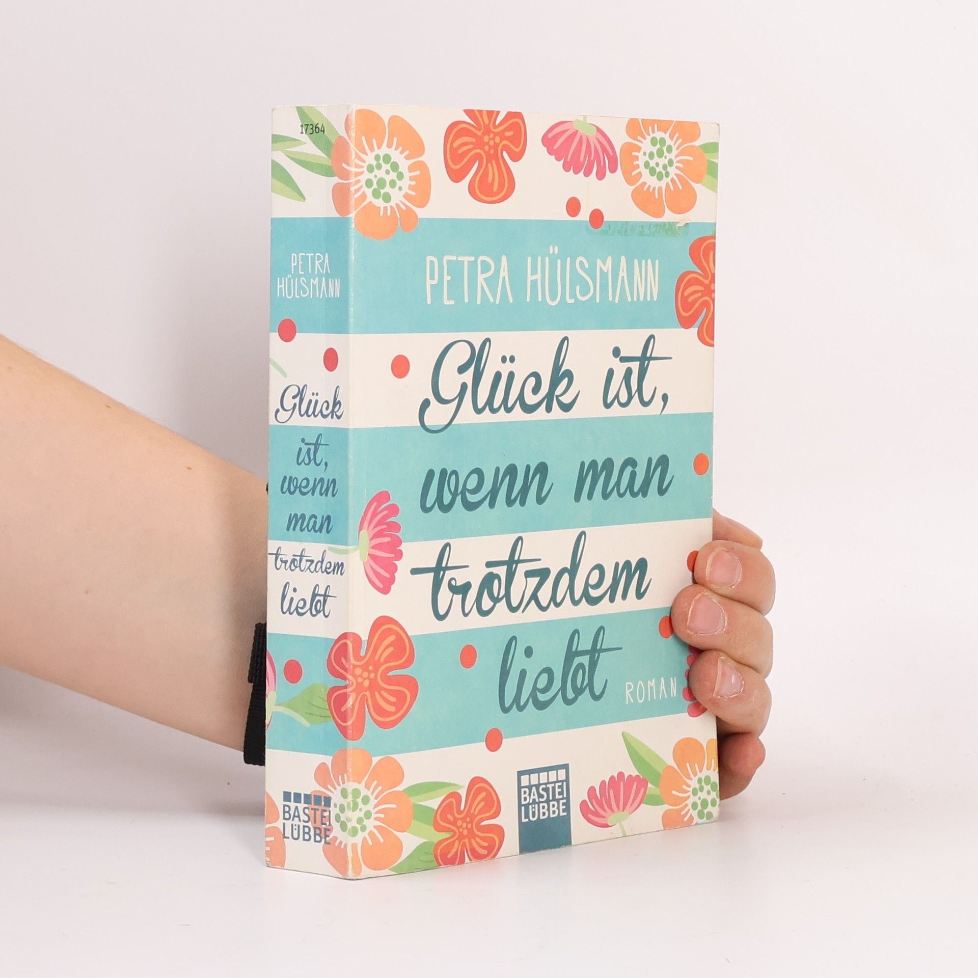 Petra Hülsmann Glück ist, wenn man trotzdem liebt