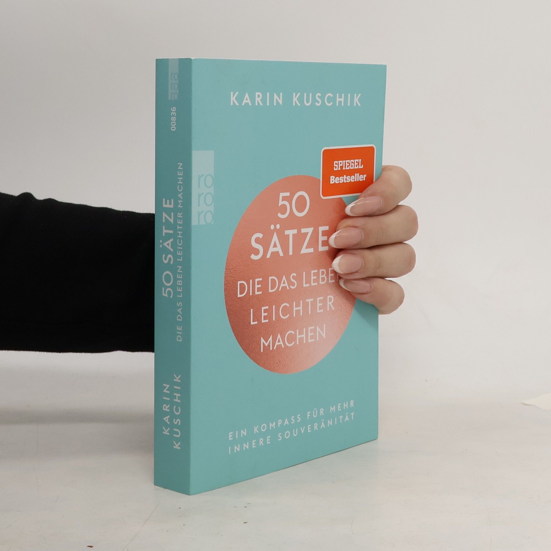 Karin Kuschik 50 Sätze. Die das Leben Leichter Machen