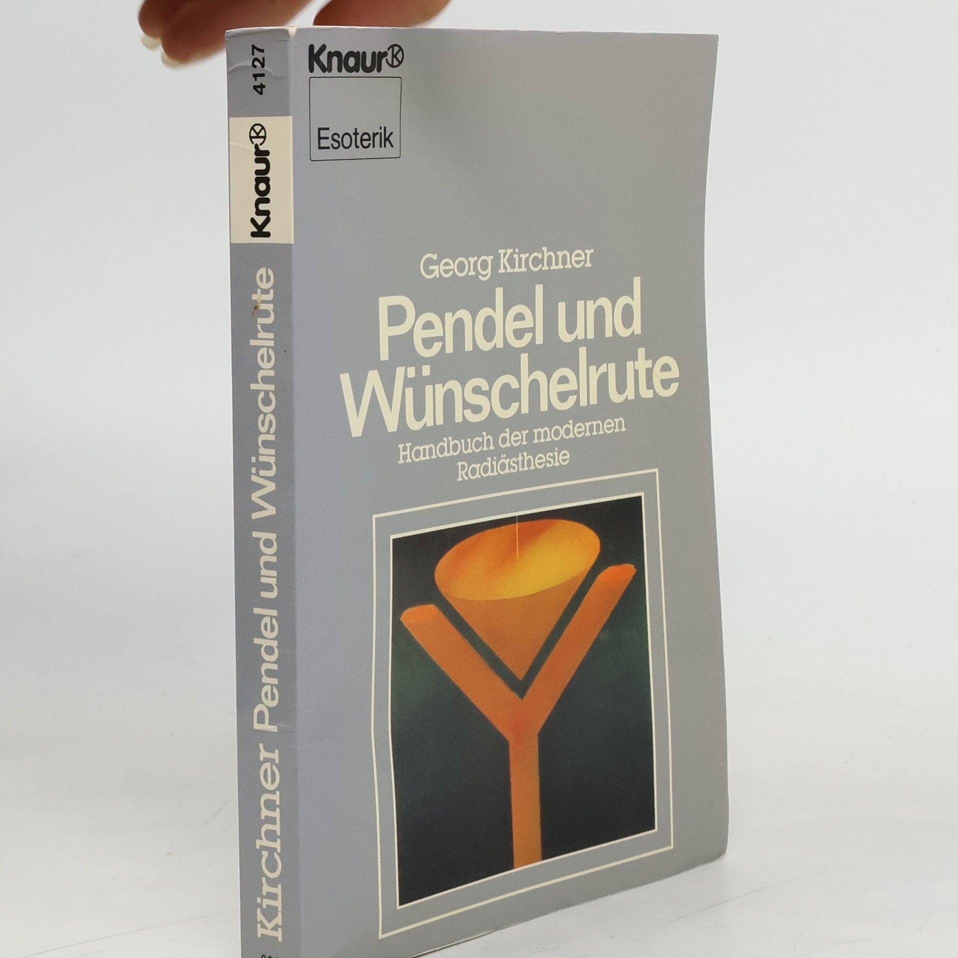 Georg Kirchner Pendel und Wünschelrute