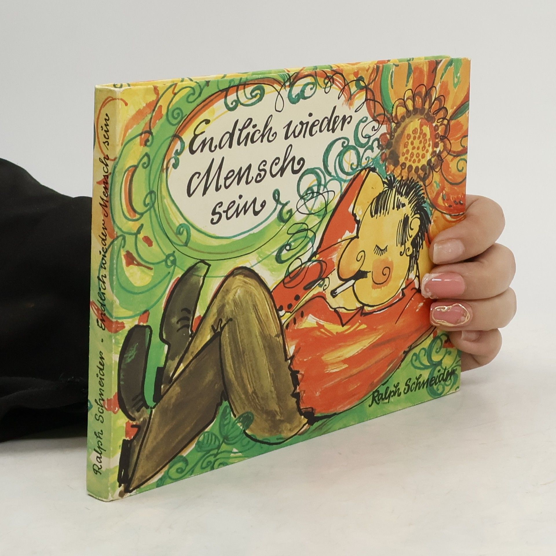 Ralph Schneider Endlich wieder Mensch sein