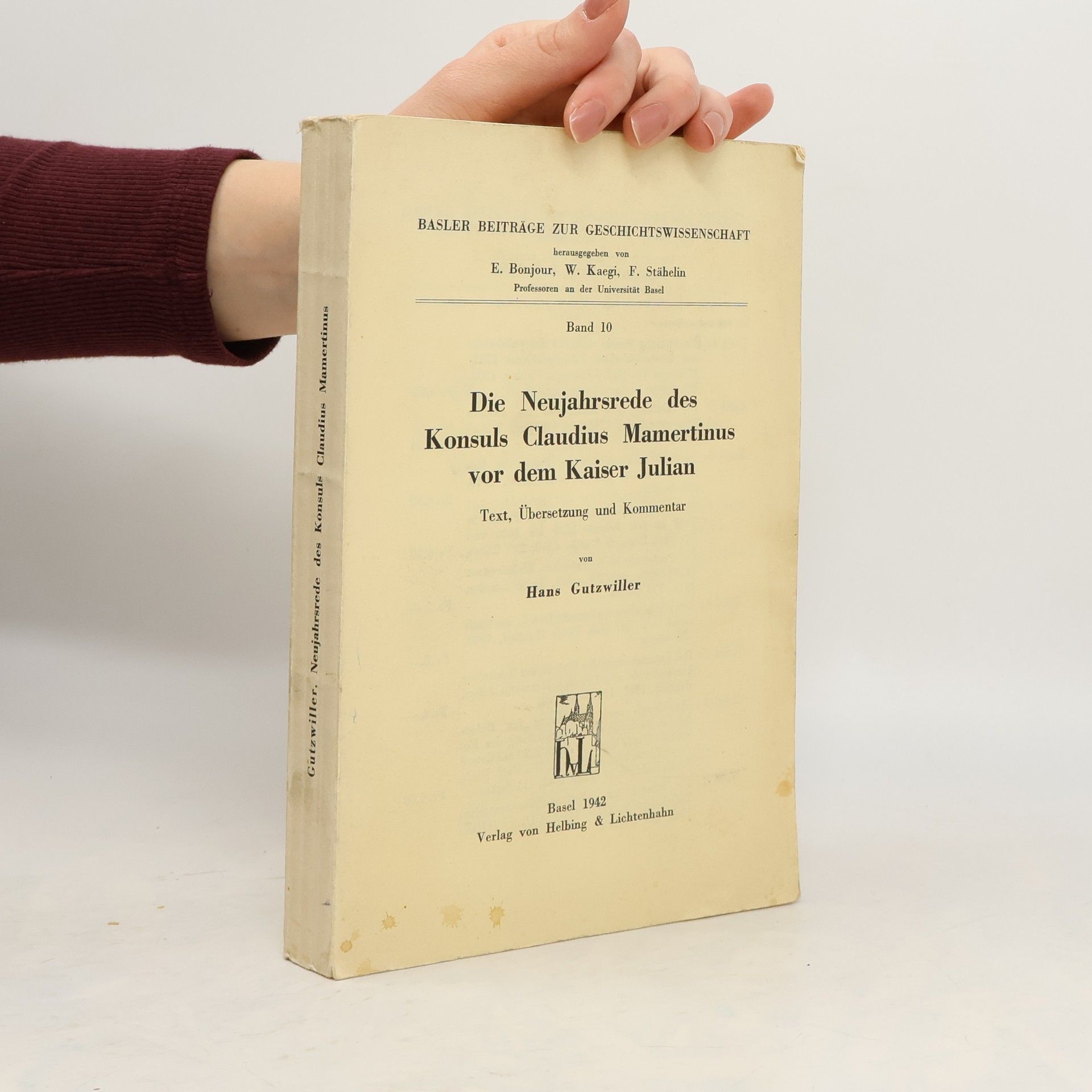Hans Gutzwiller Die Neujahrsrede des Konsuls Claudius Mamertinus vor dem Kaiser Julian