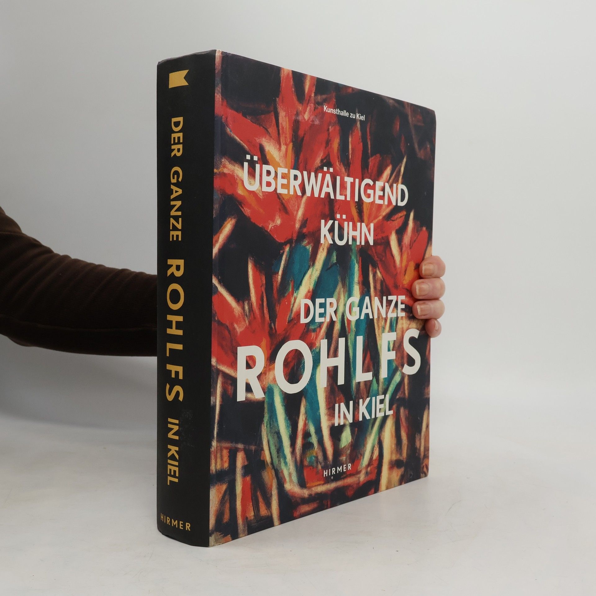 Anette Hüsch Überwältigend kühn - Der ganze Rohlfs in Kiel