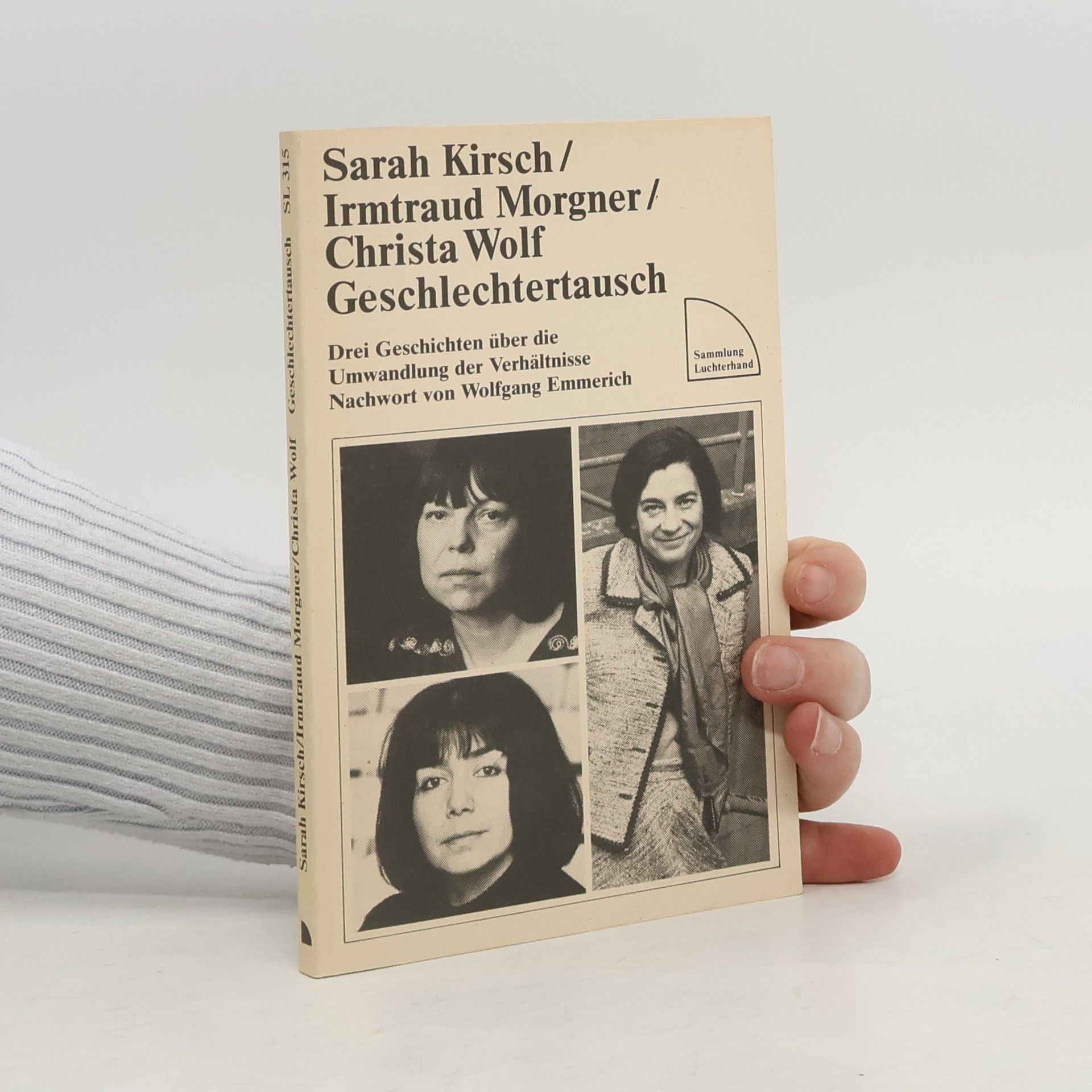Sarah Kirsch Geschlechtertausch: Drei Geschichten über die Umwandlung der Verhältnisse