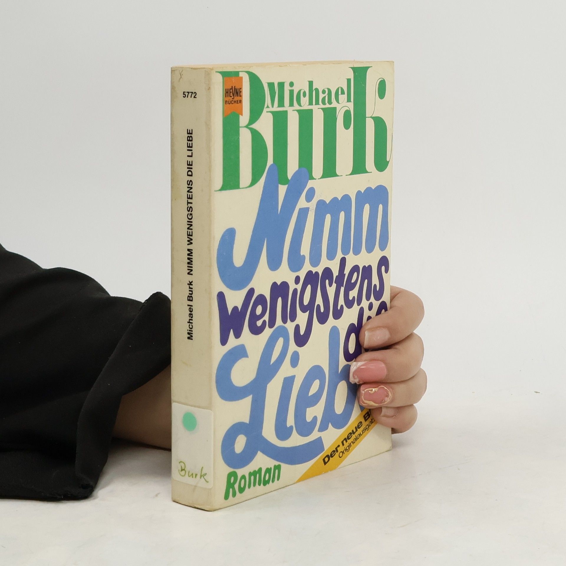 Nimm wenigstens die Liebe