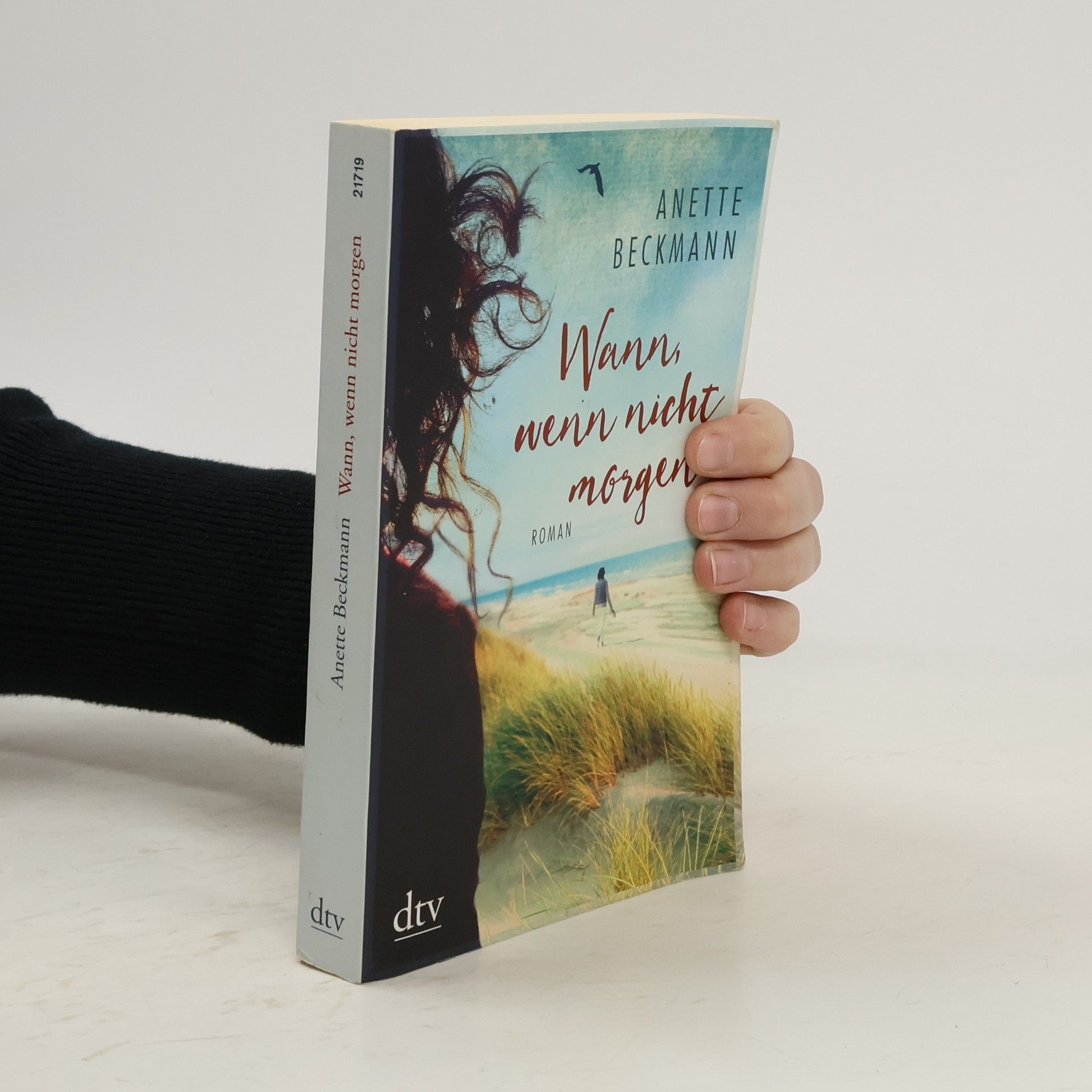 Anette Beckmann Wann, wenn nicht morgen