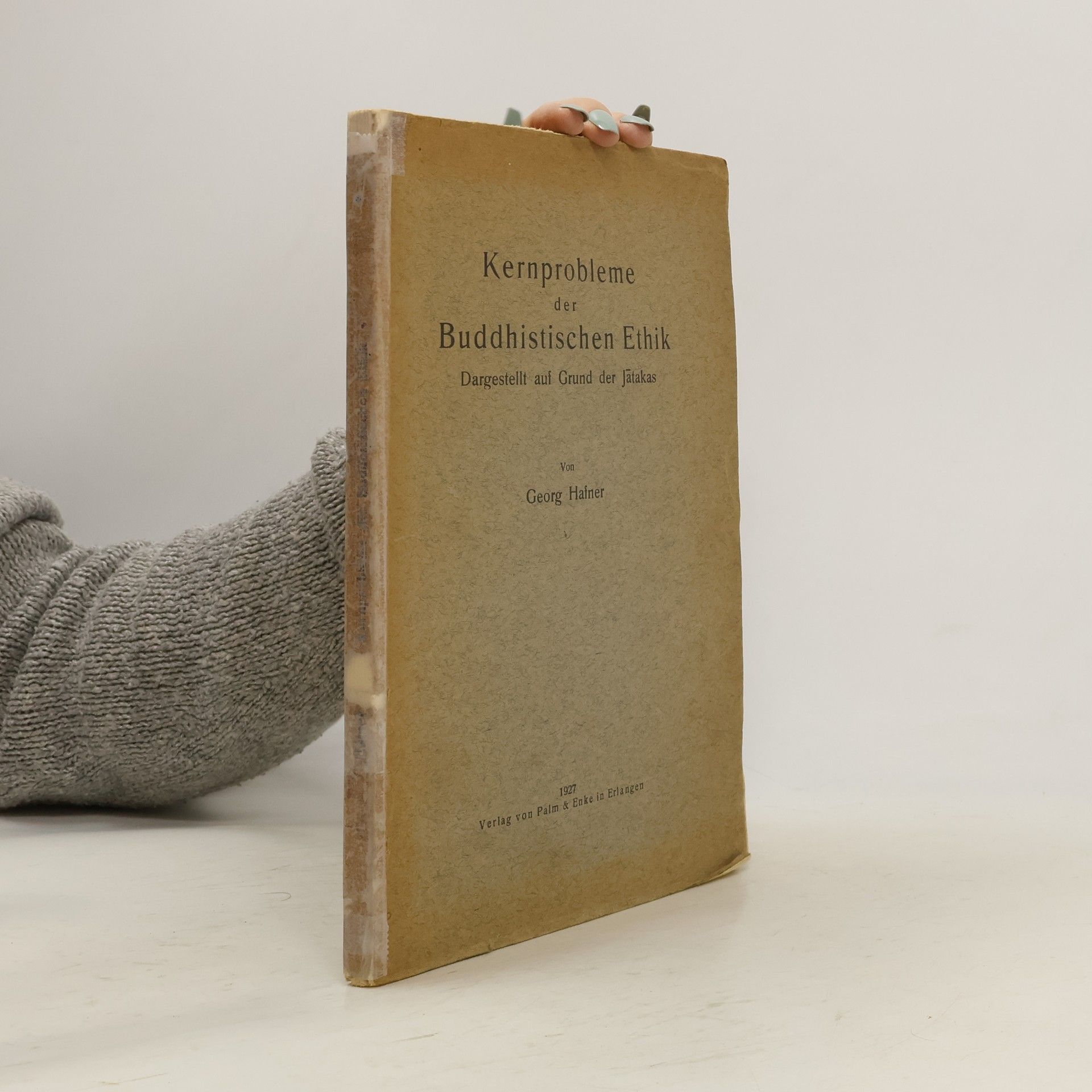 Georg Hafner Kernprobleme der Buddhistischen Ethik