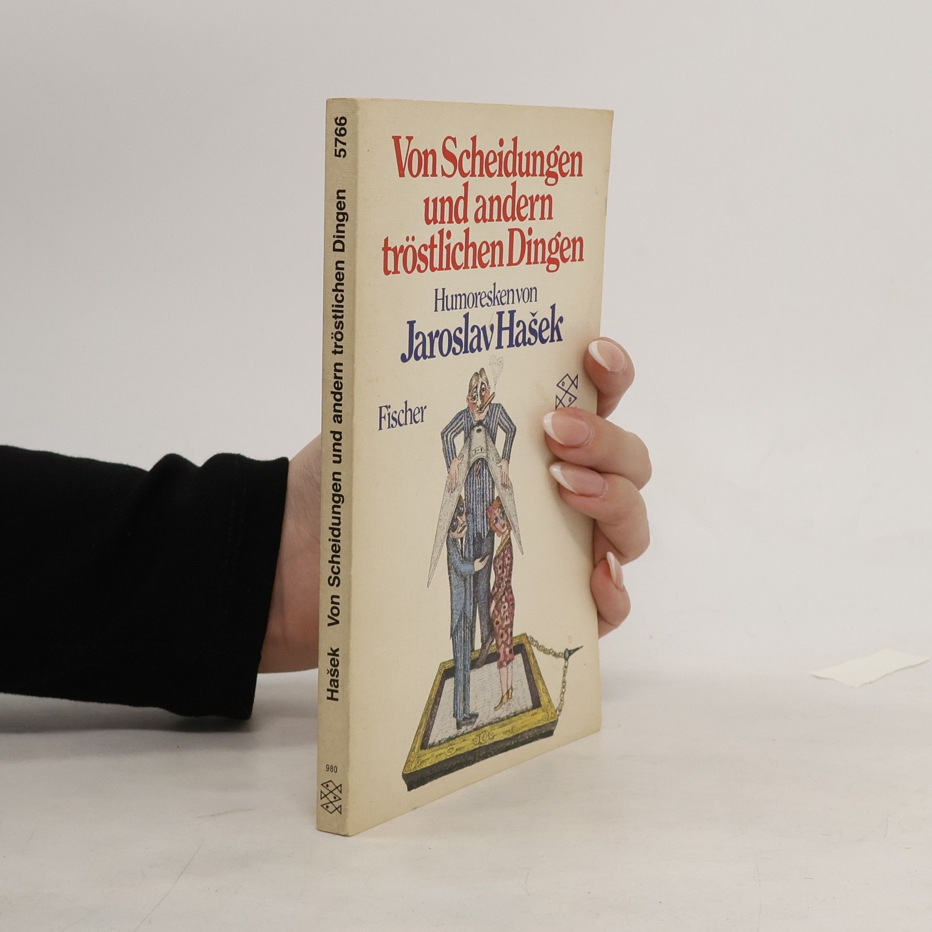 Jaroslav Hašek Von Scheidungen und andern tröstlichen Dingen