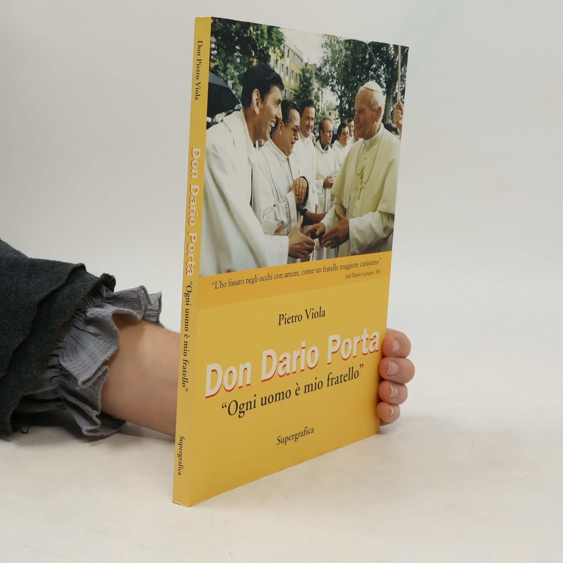 Pietro Viola Don Dario Porta. Ogni uomo è mio fratello