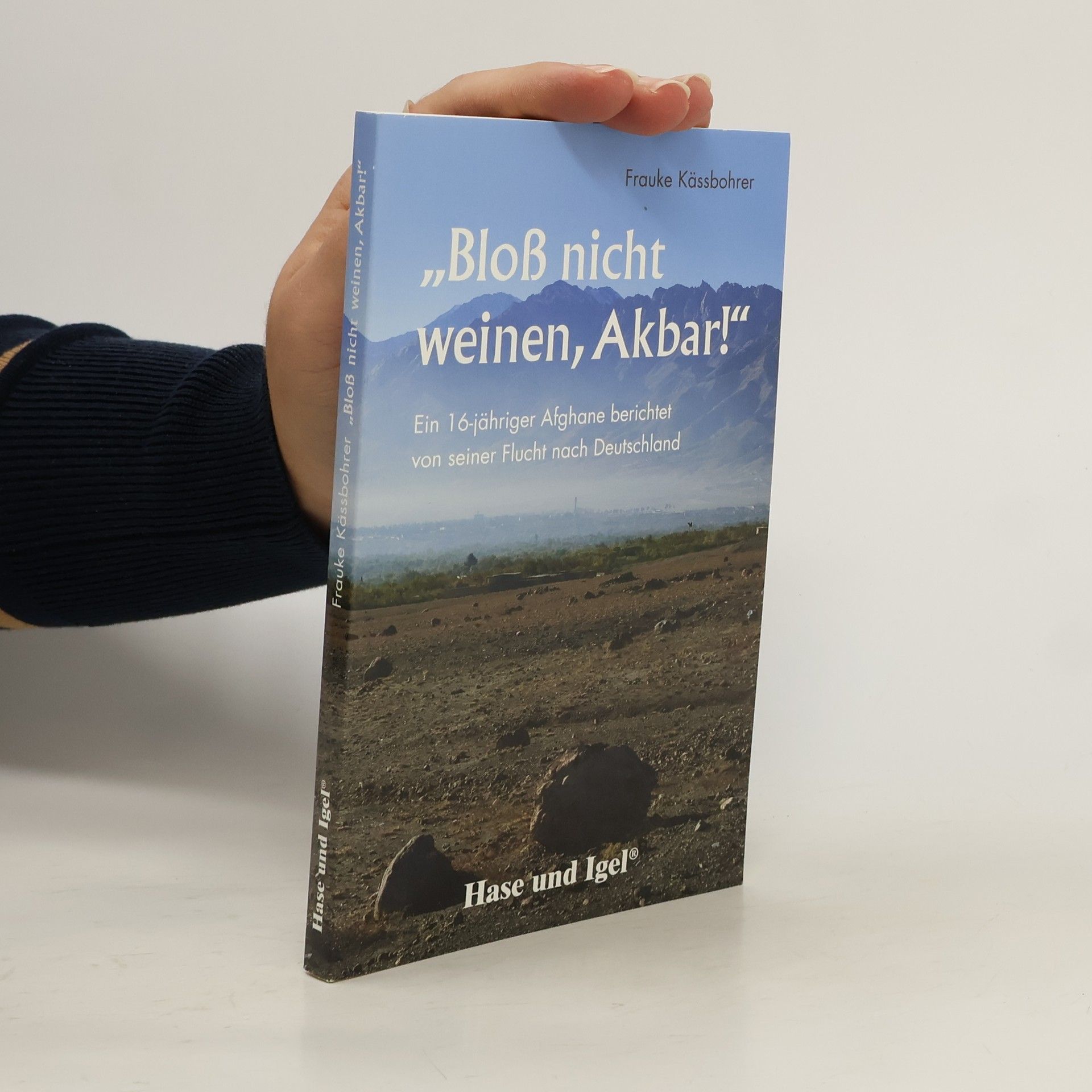 Frauke Kässbohrer "Bloß nicht weinen, Akbar!"