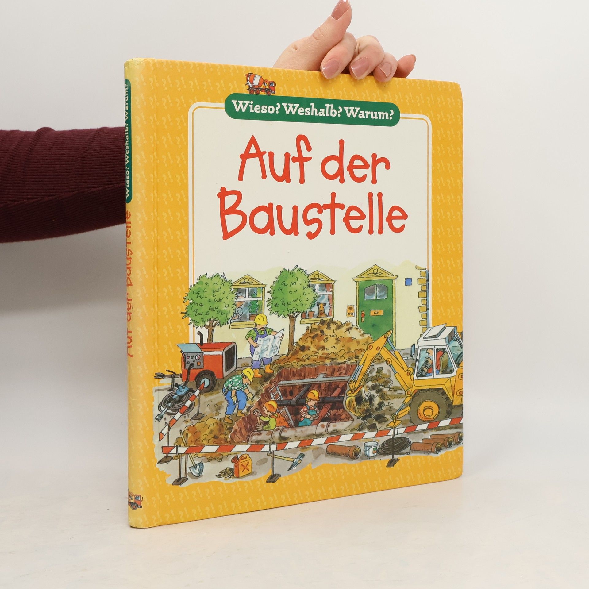 Wieso? Weshalb? Warum? Auf der Baustelle