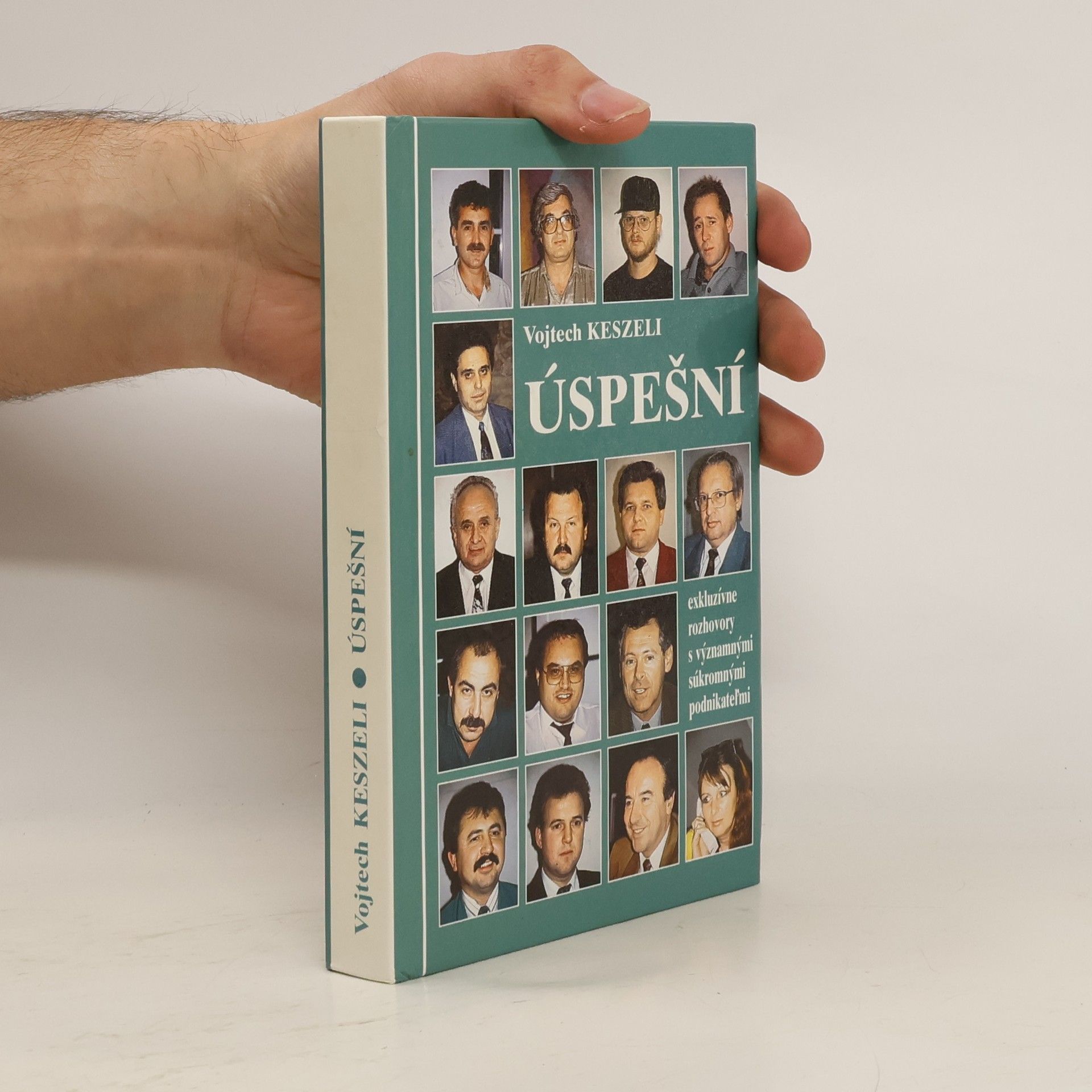 Vojtech Keszeli Úspešní - I. exkluzívne rozhovory s významnými súkromnými podnikatel'mi