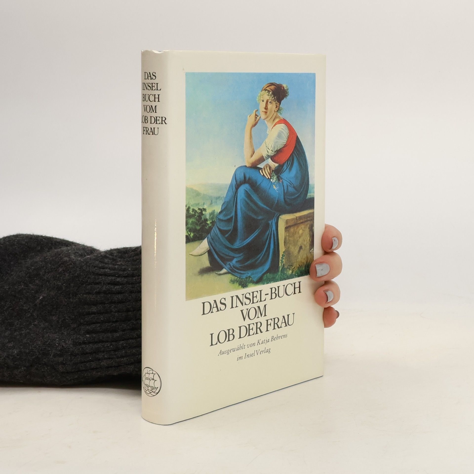 Katja Behrens Das Insel-Buch vom Lob der Frau