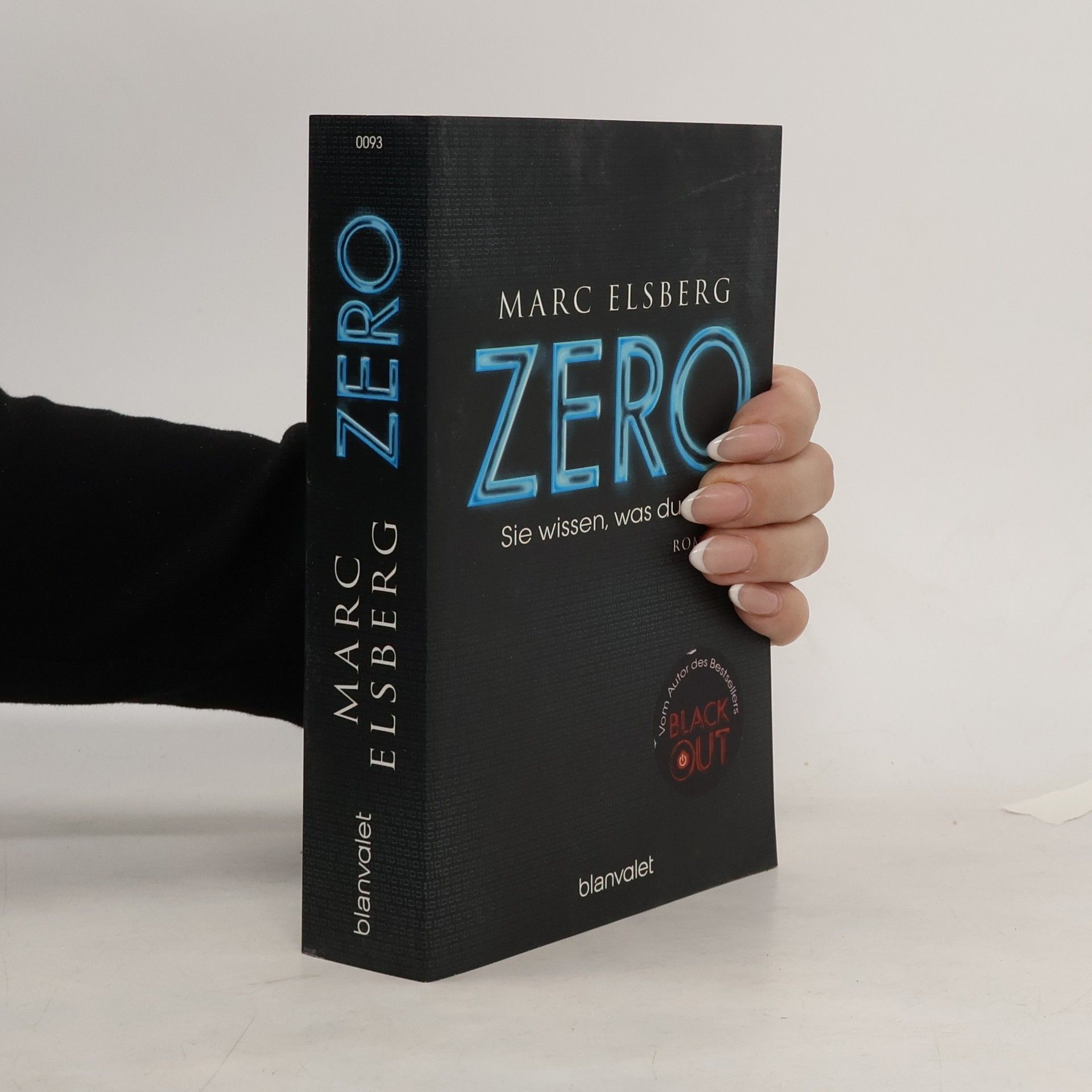 Marc Elsberg Zero. Sie wissen, was du tust