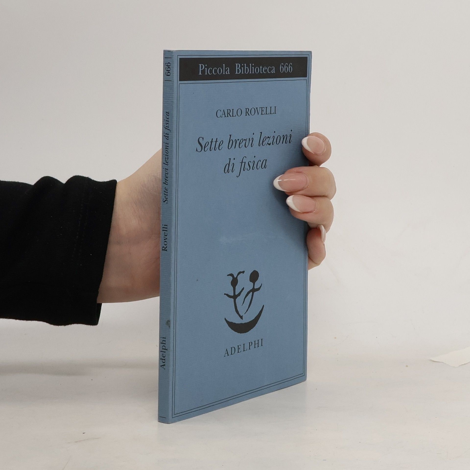 Carlo Rovelli Sette brevi lezioni di fisica