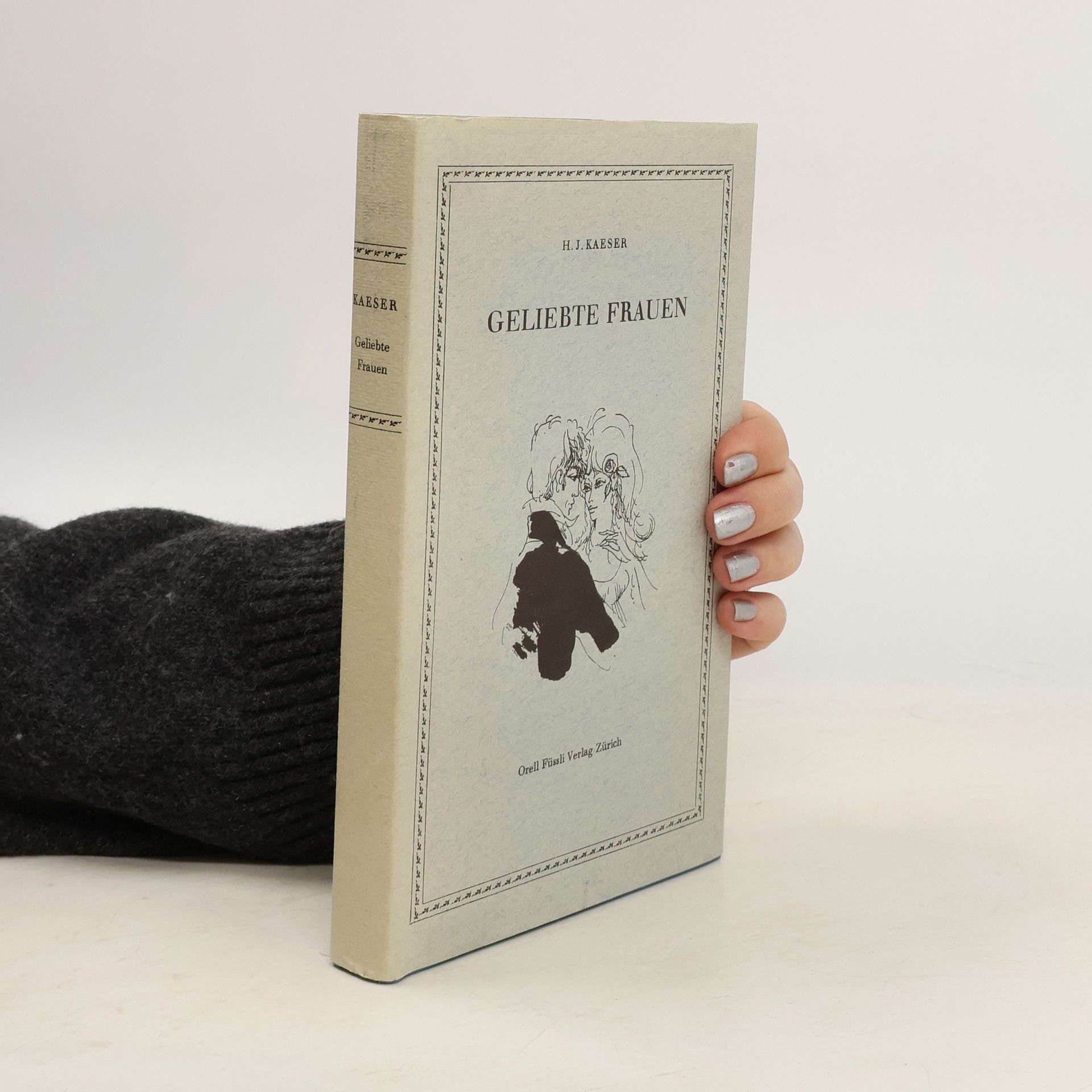 H. J. Kaeser Geliebte Frauen