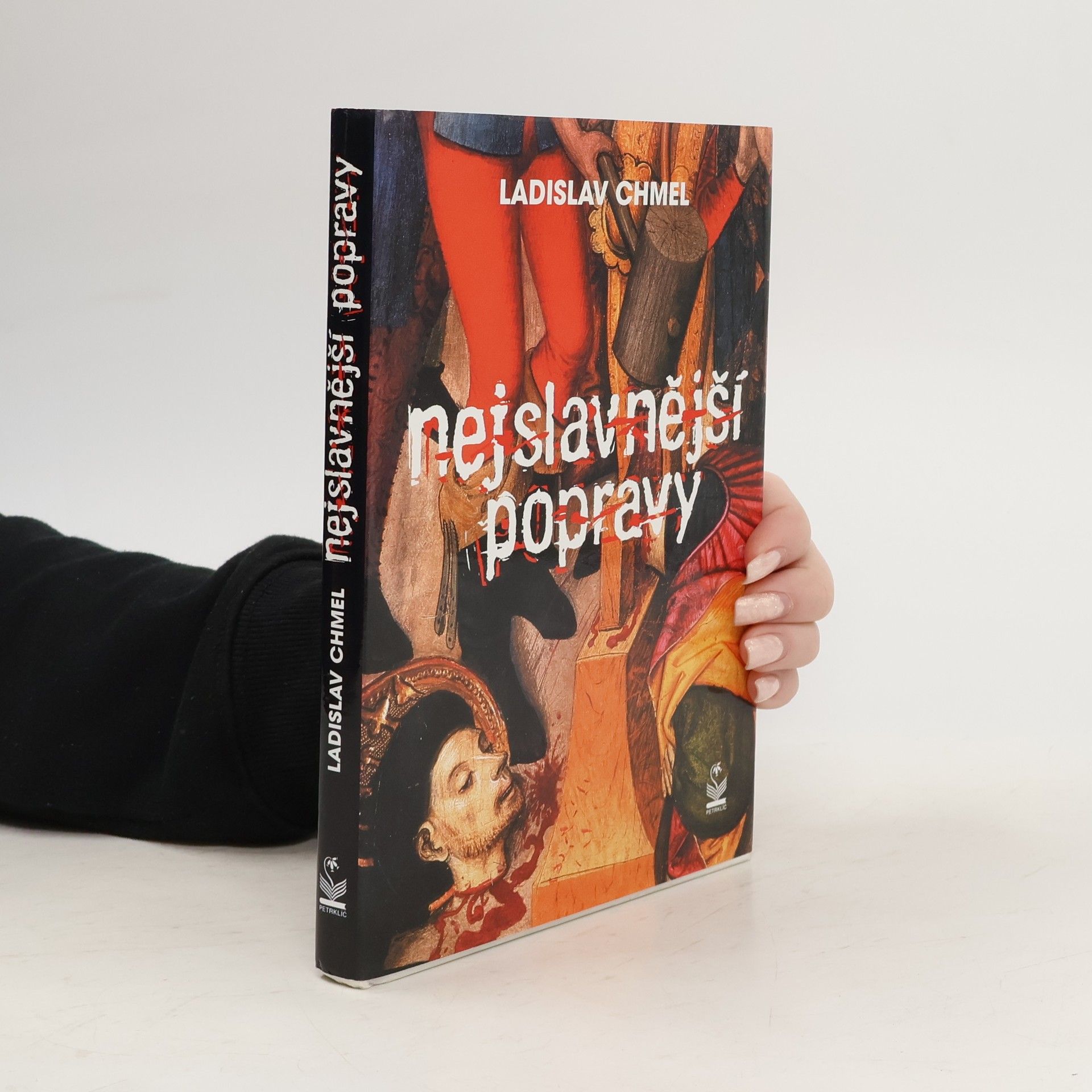 Ladislav Chmel Nejslavnější popravy