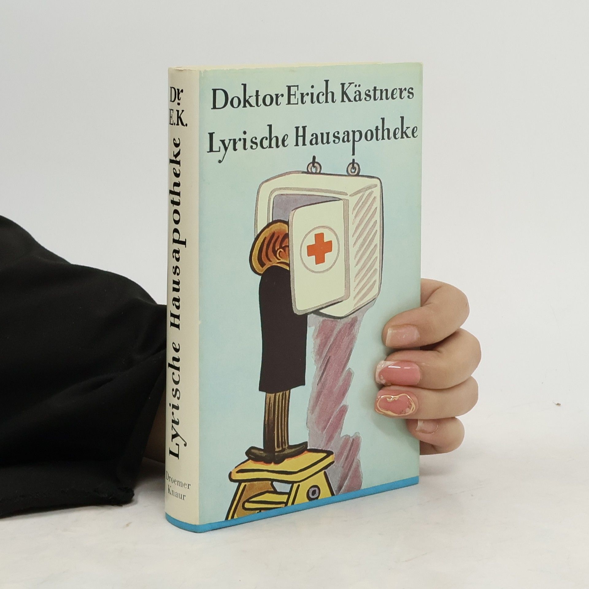 Erich Kästner Doktor Erich Kästners Lyrische Hausapotheke