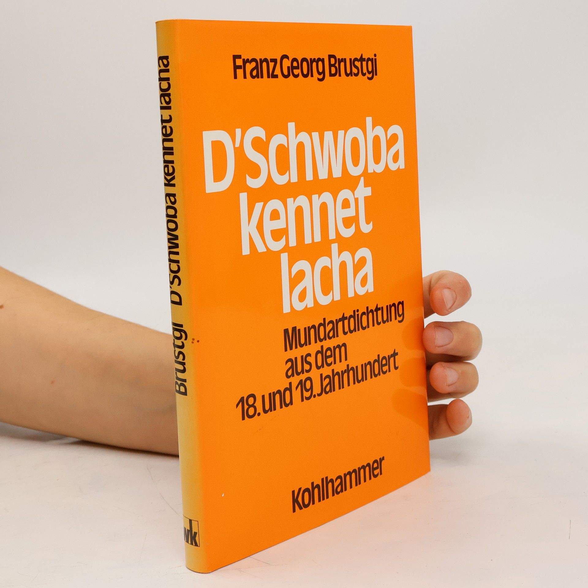 Franz Georg Brustgi D'Schwoba kennet lacha