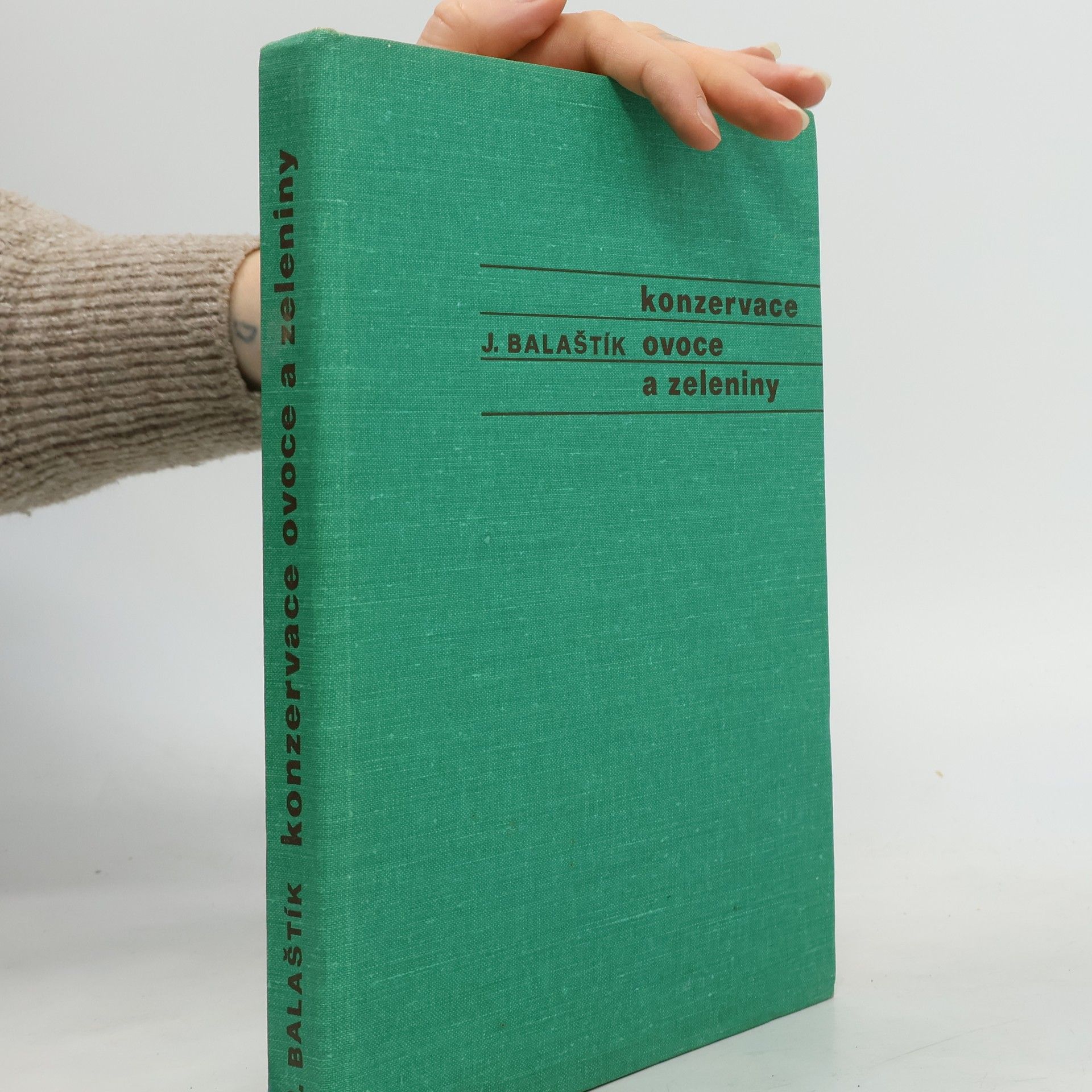 Jaroslav Balaštík Konzervace ovoce a zeleniny