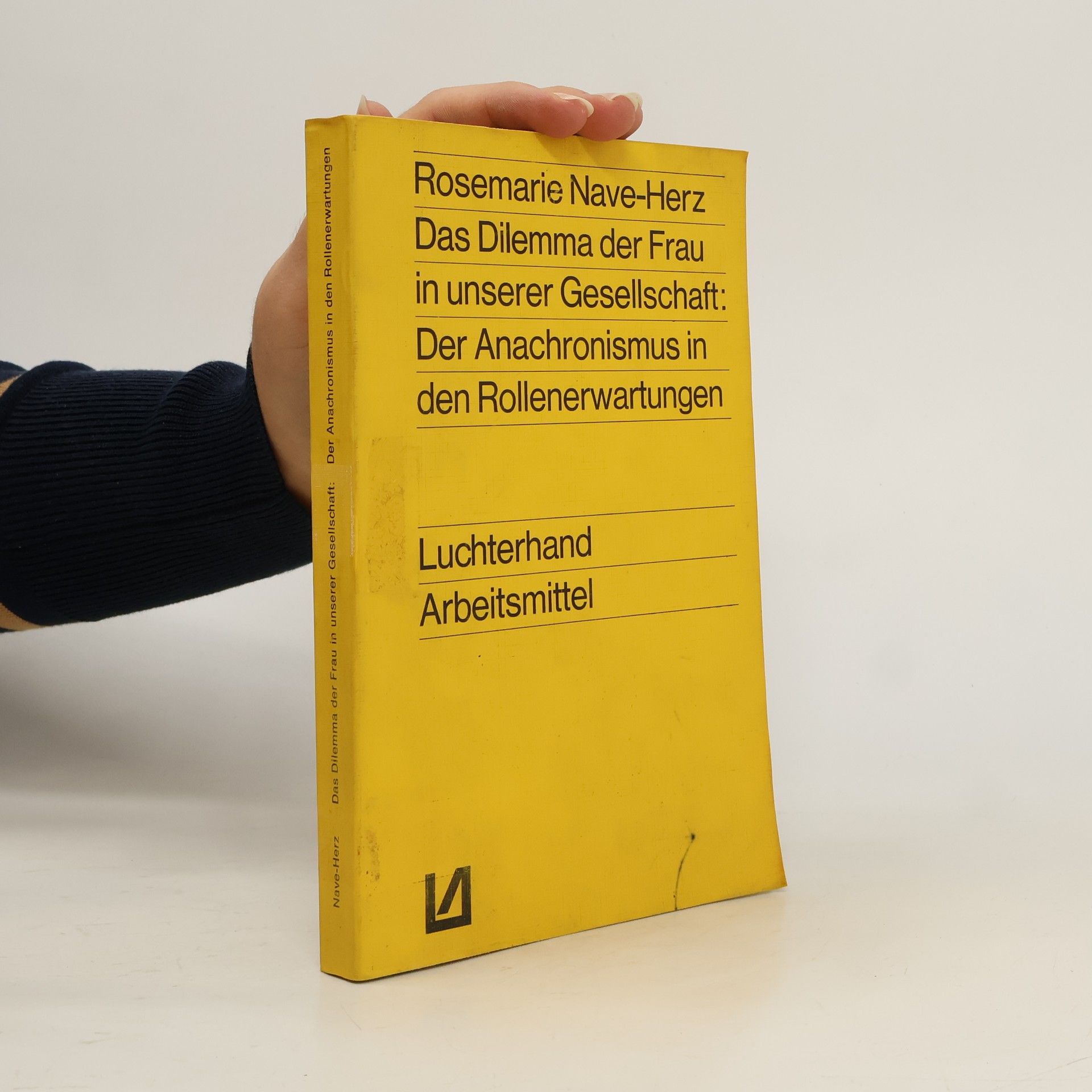 Das Dilemma der Frau in unserer Gesellschaft, der Anachronismus in den Rollenerwartungen