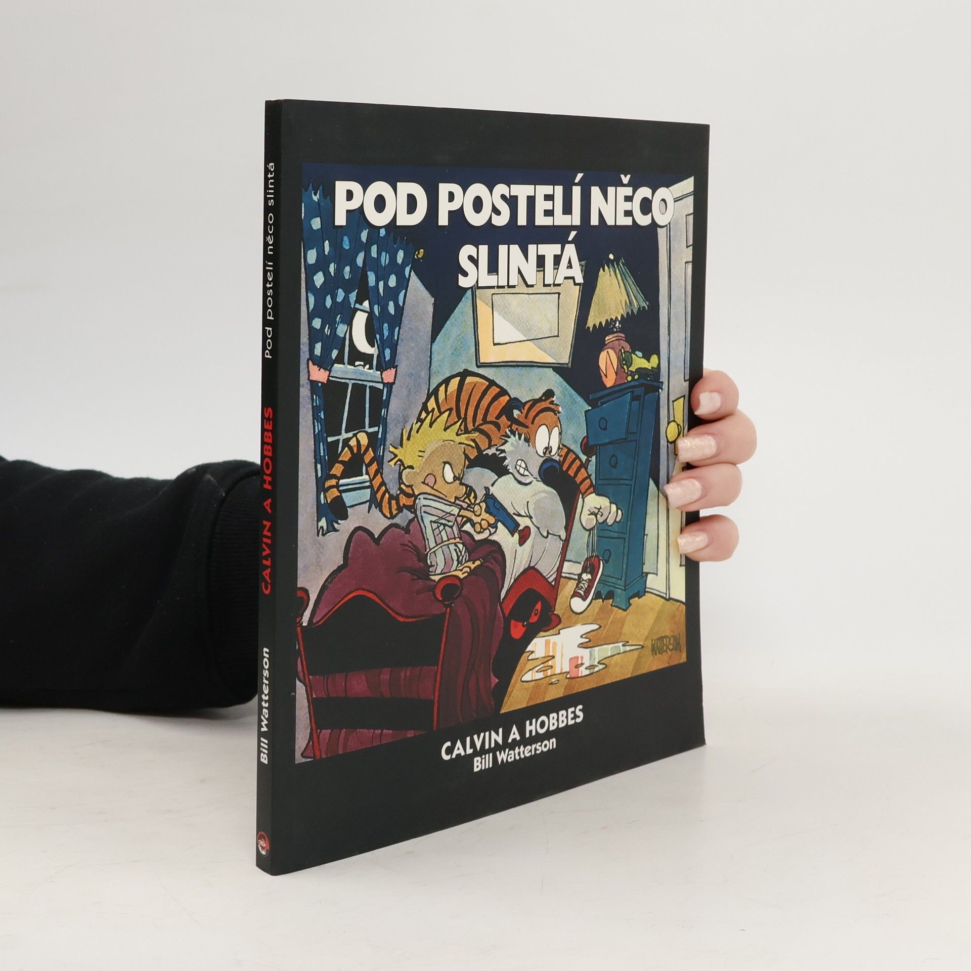 Bill Watterson Pod postelí něco slintá