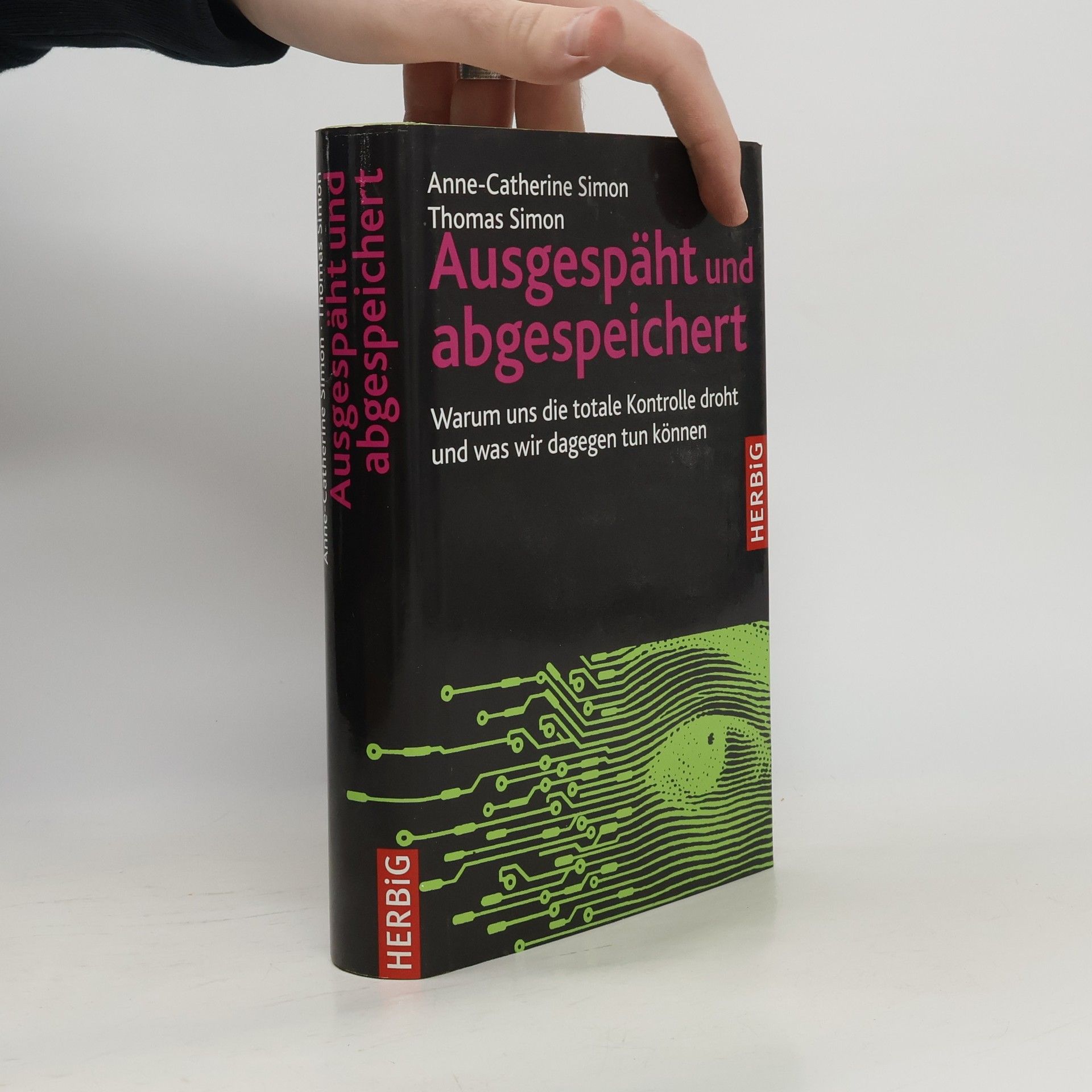 Anne Catherine Simon Ausgespäht und abgespeichert