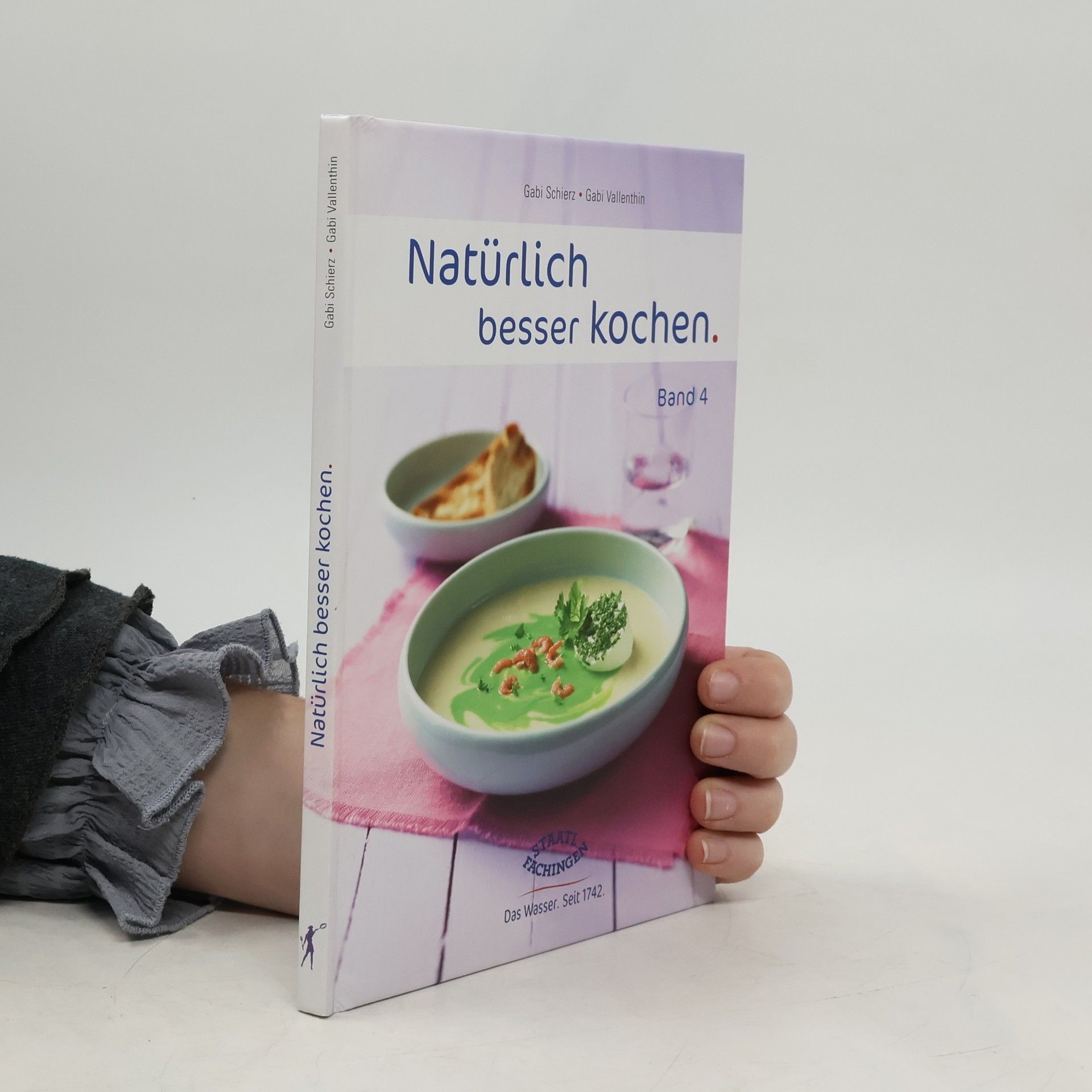 Gabi Schierz Natürlich besser kochen. Band 4