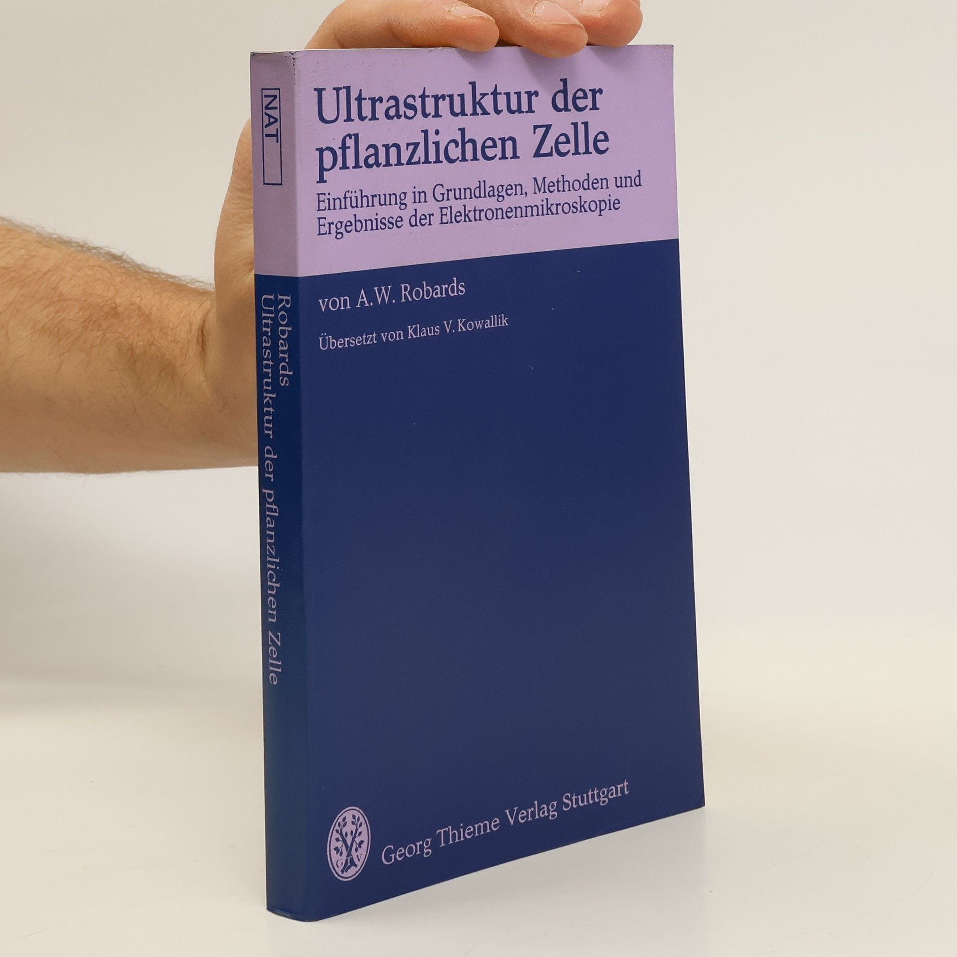 A. W. Robards Ultrastruktur der pflanzlichen Zelle