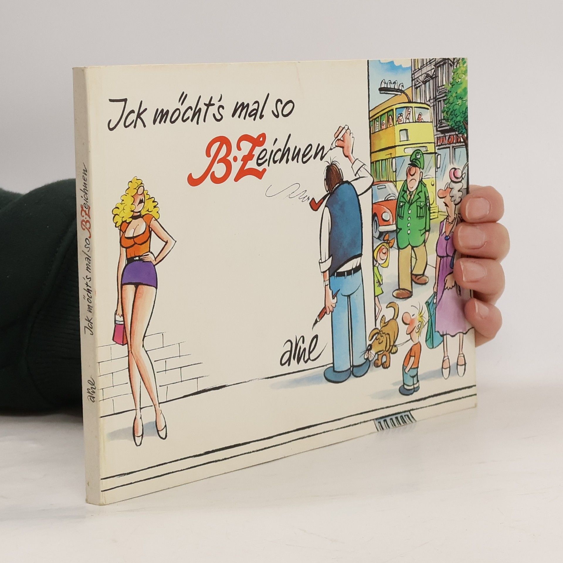 Arne Leihberg Ick möcht's mal so BZeichnen