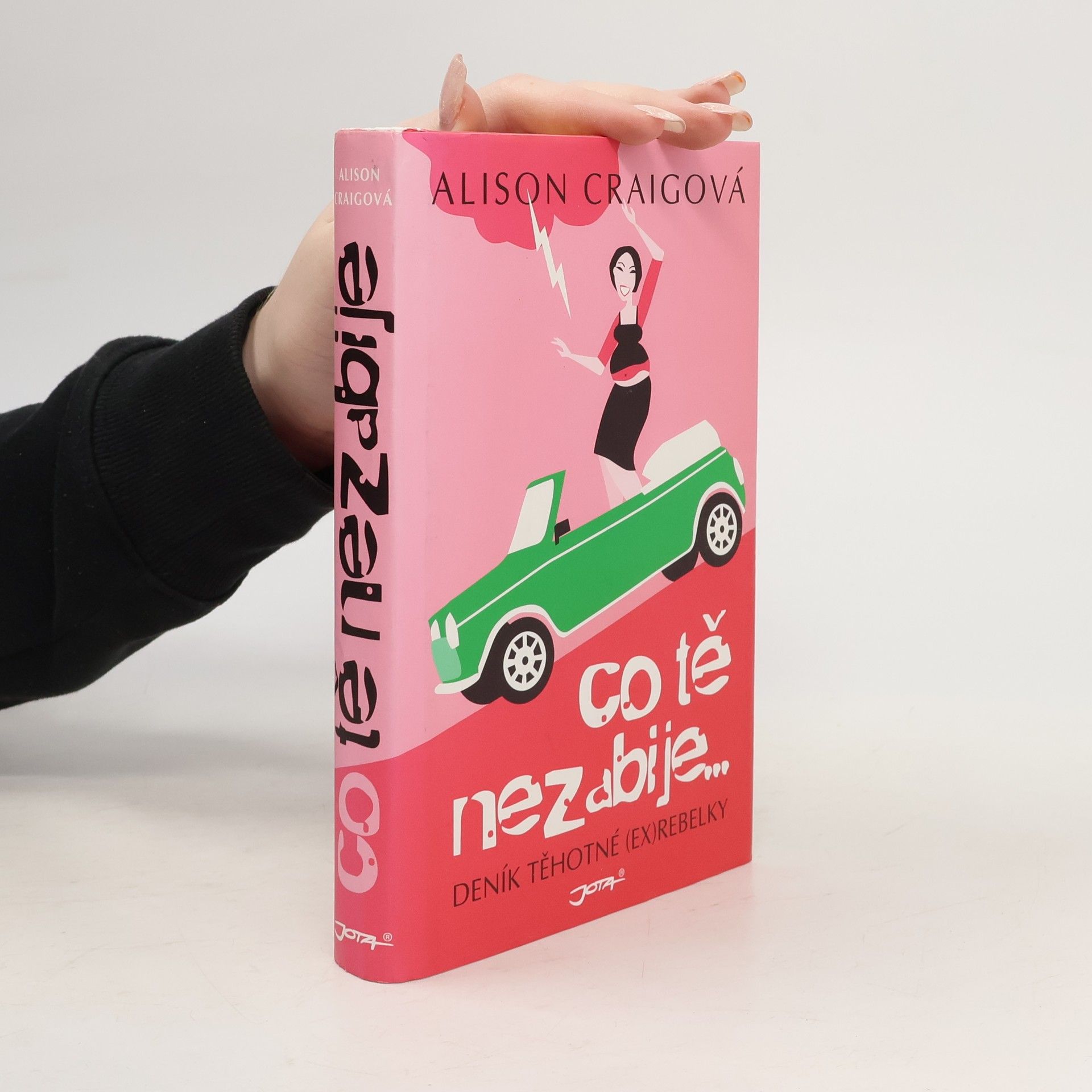 Alison Craig Co tě nezabije-- : deník těhotné (ex)rebelky