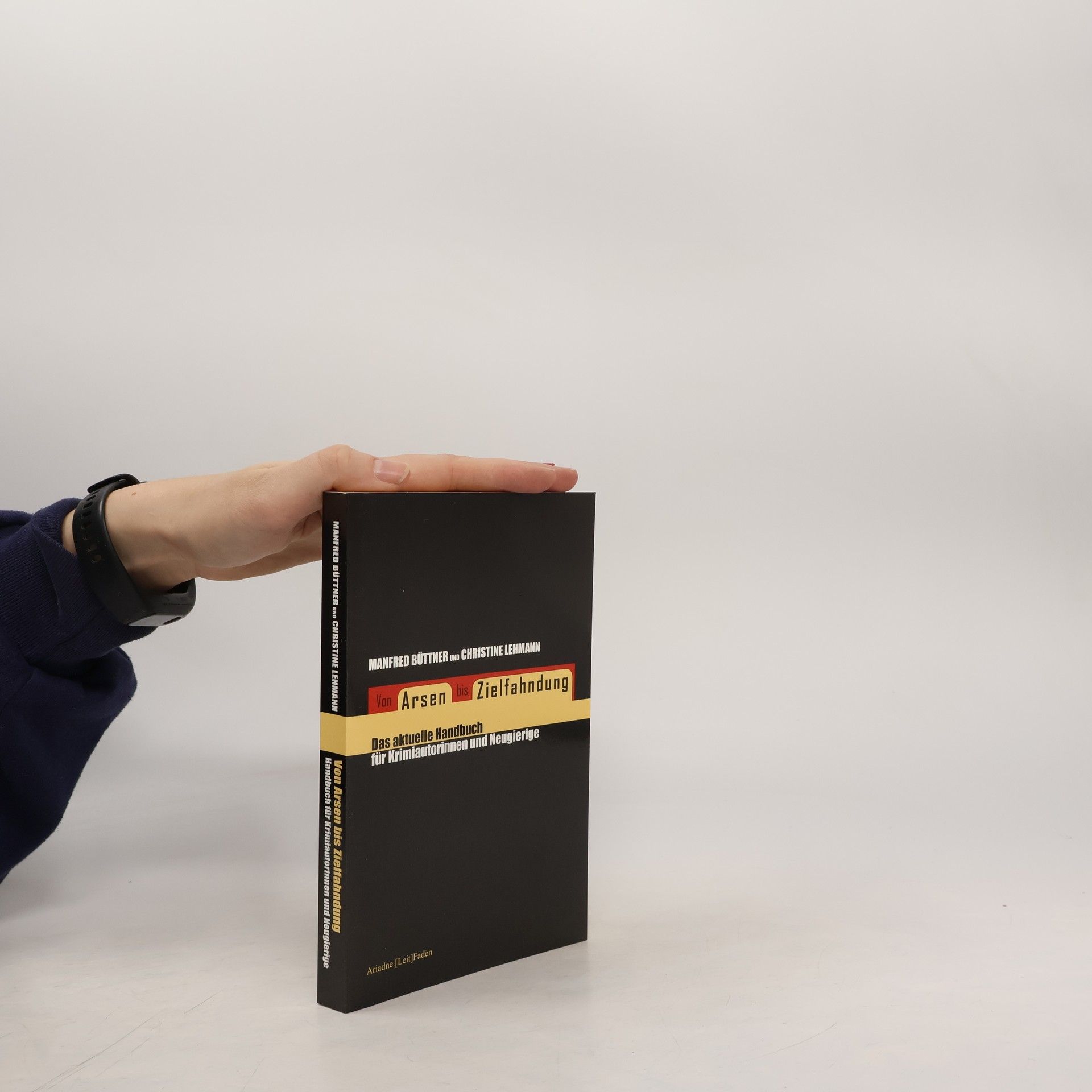 Manfred Büttner Von Arsen bis Zielfahndung