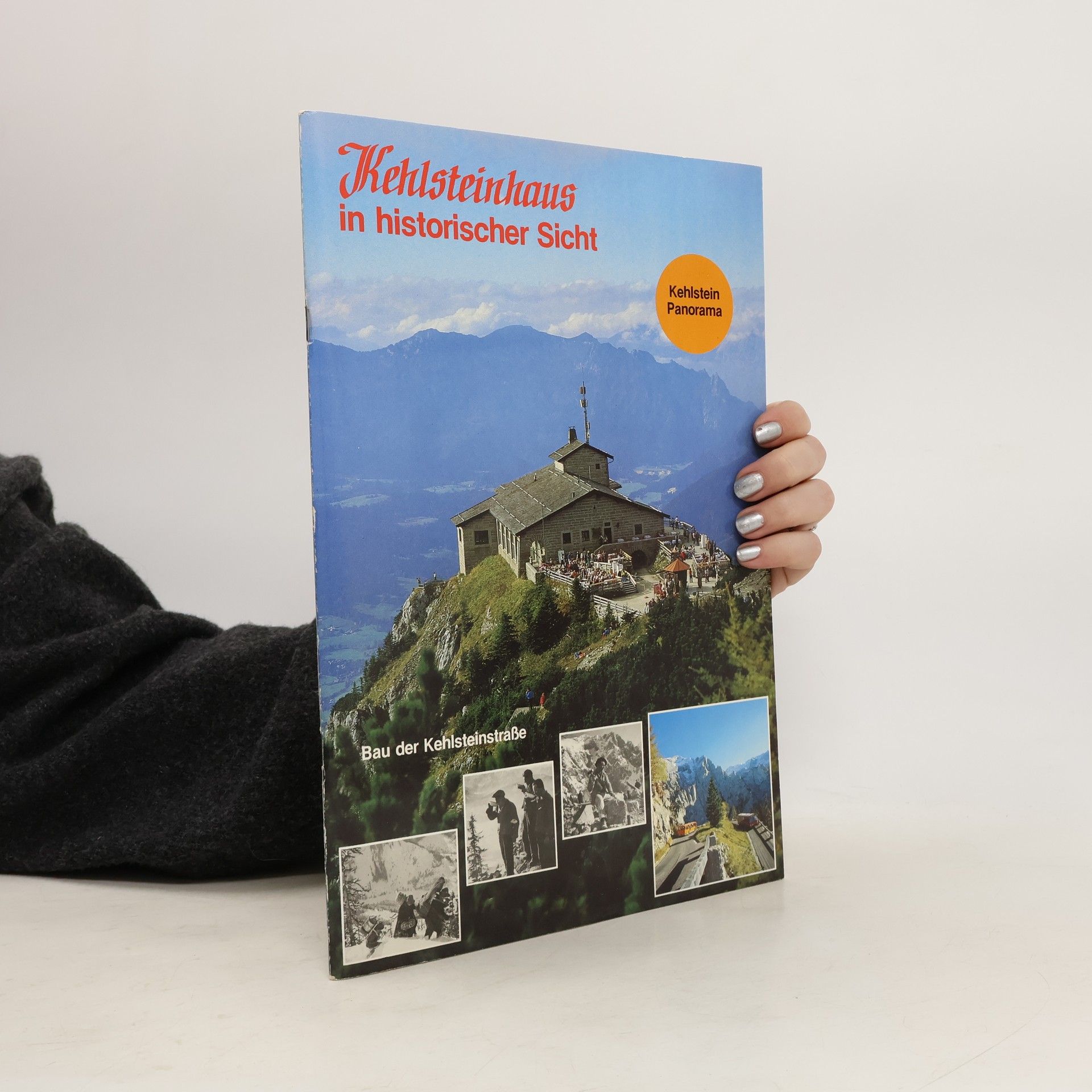 AA.VV. Kehlsteinhaus in historischer Sicht