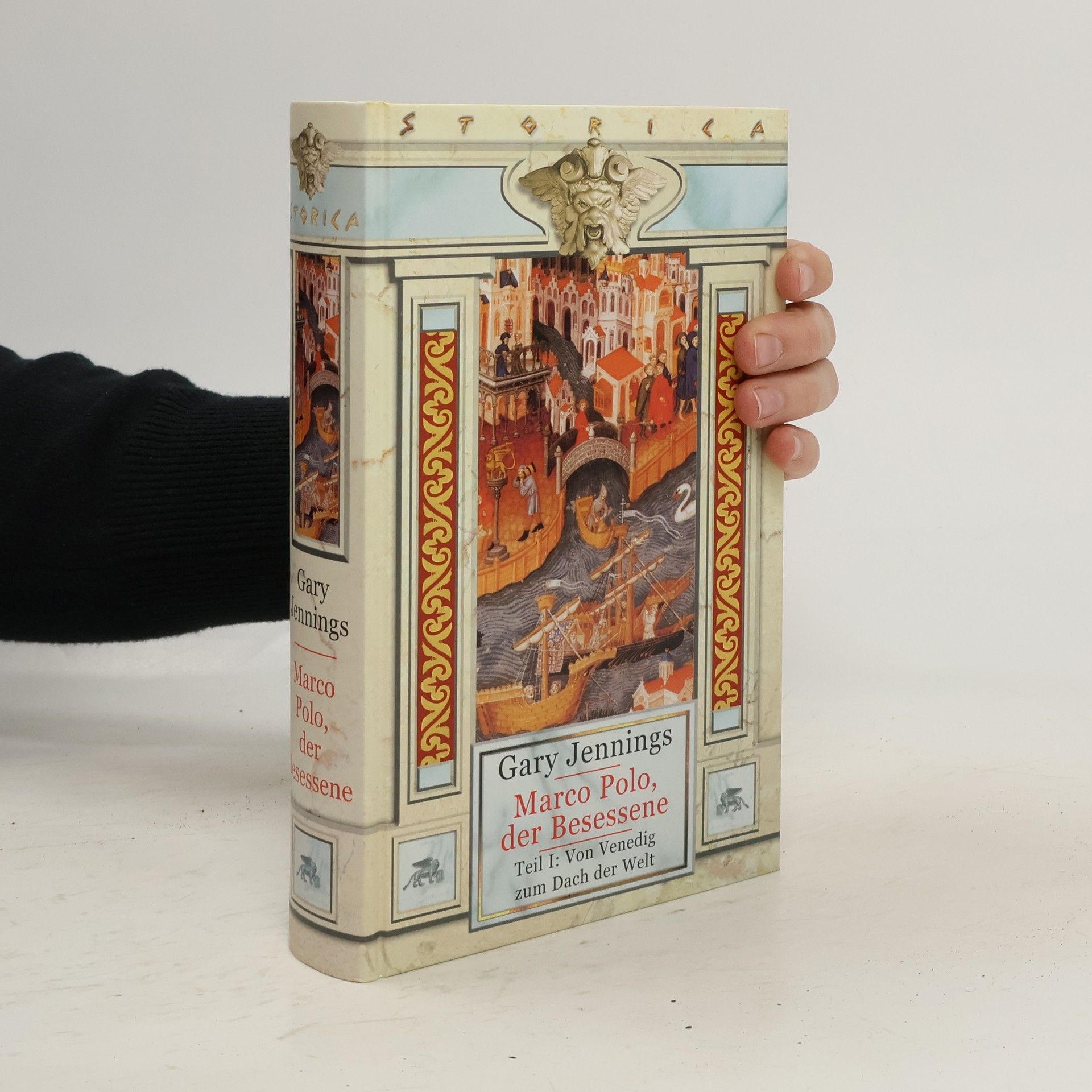 Gary Jennings Marco Polo, der Besessene 1. Von Venedig zum Dach der Welt