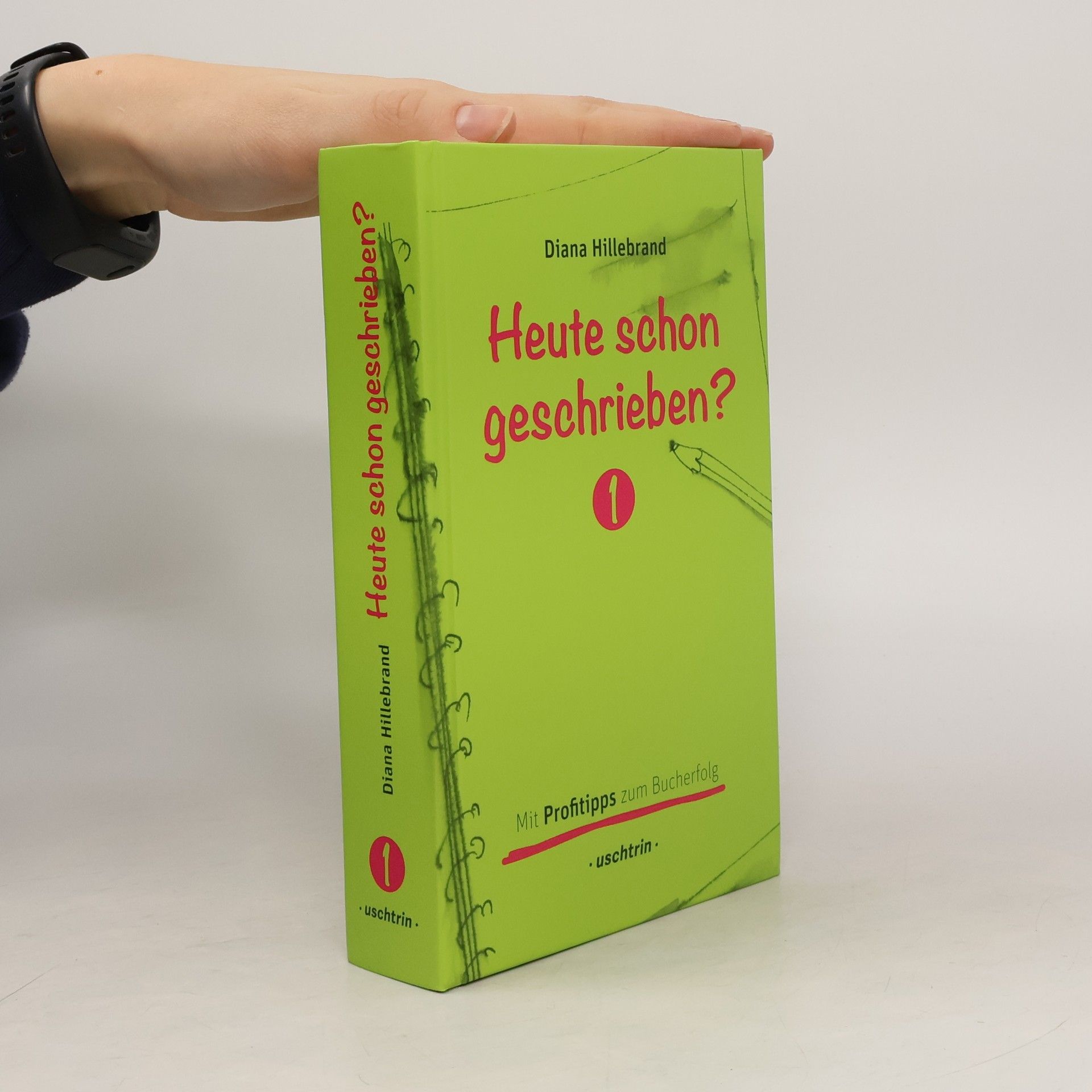 Heute schon geschrieben?. Bd.1