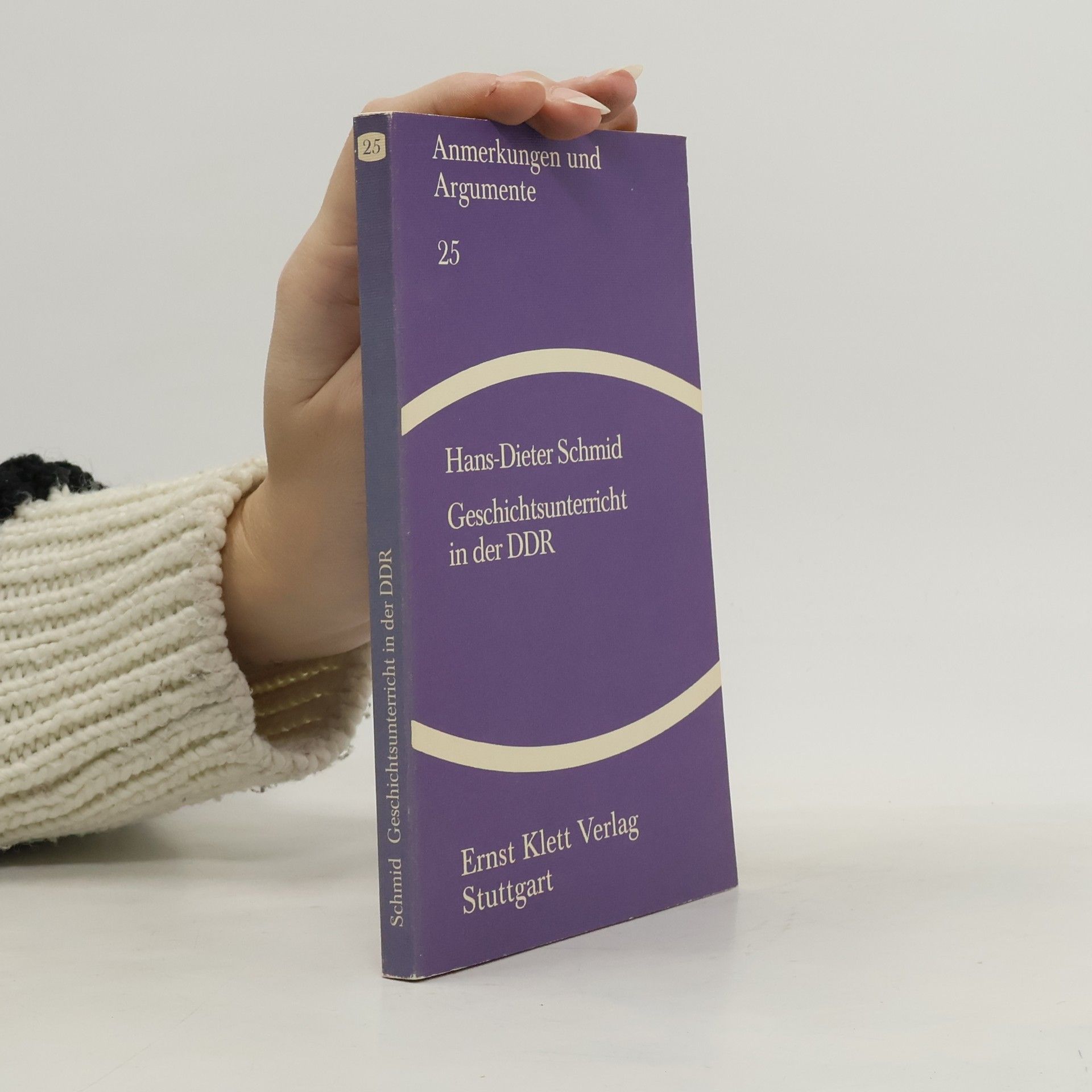 Dieter Schmid Geschichtsunterricht in der DDR