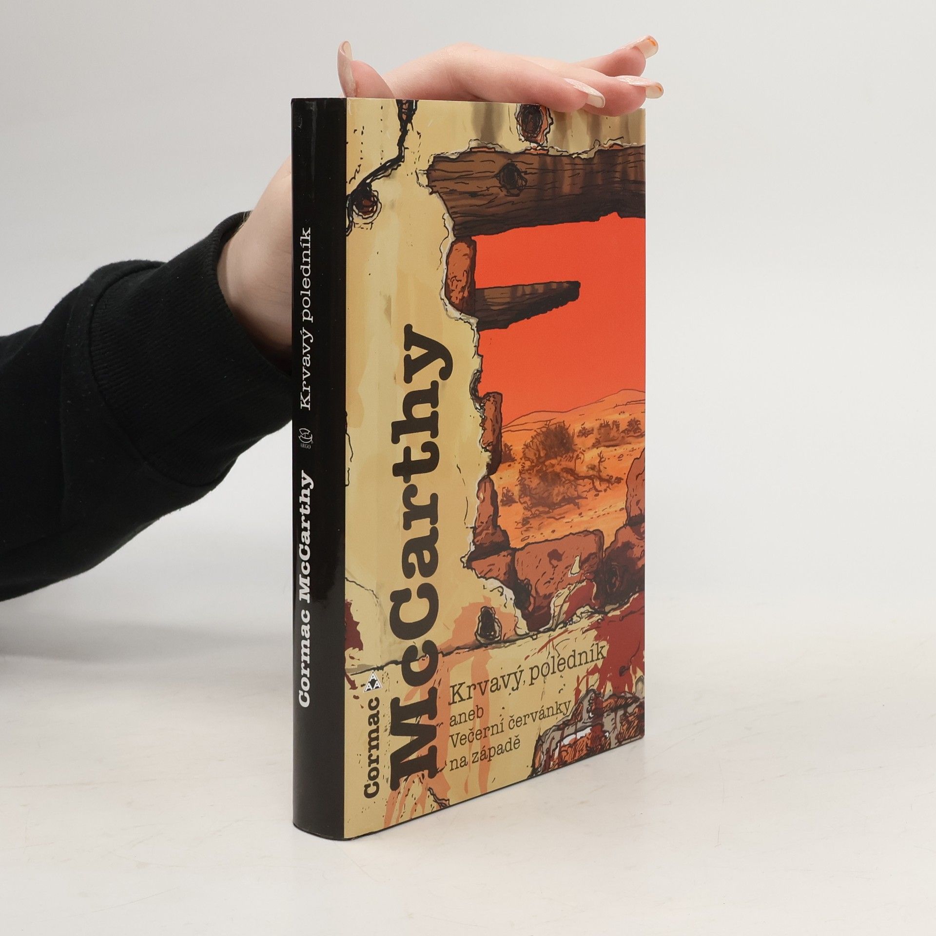 Cormac McCarthy Krvavý poledník aneb Večerní červánky na západě