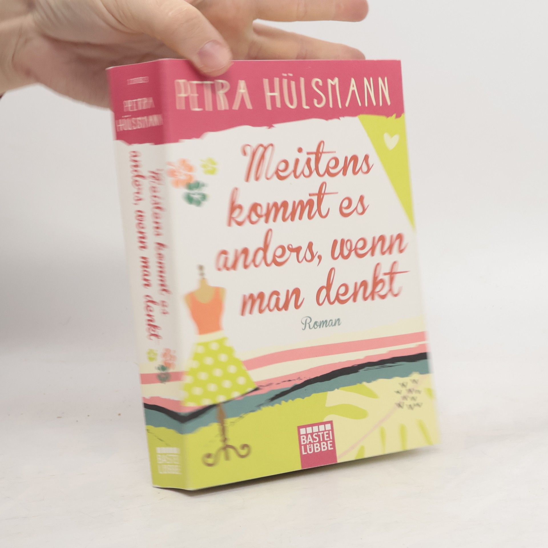 Petra Hülsmann Meistens kommt es anders, wenn man denkt