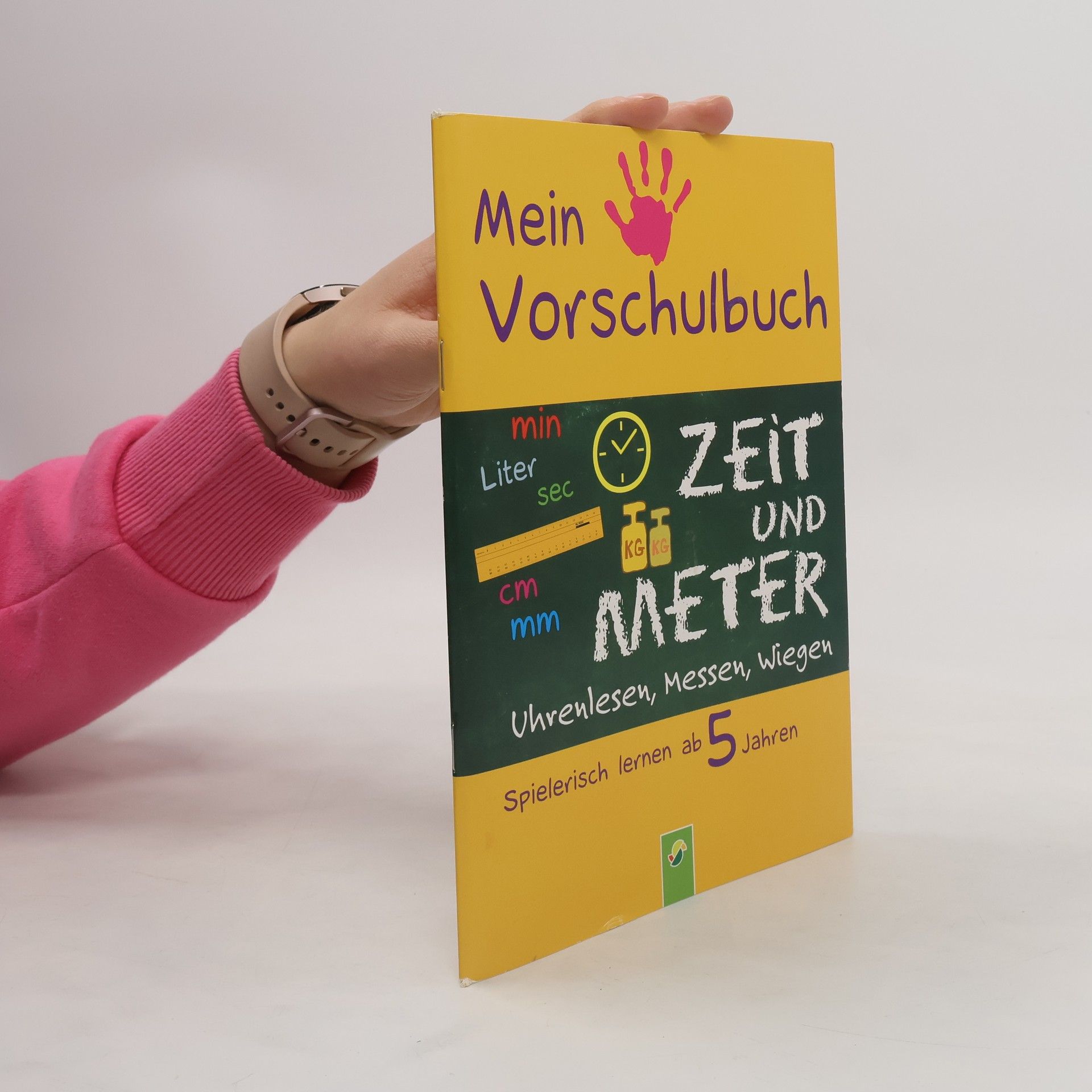 Autorenkollektiv Mein VorschulBook Zeit und Meter, Uhrenlesen, Messen, Wiegen