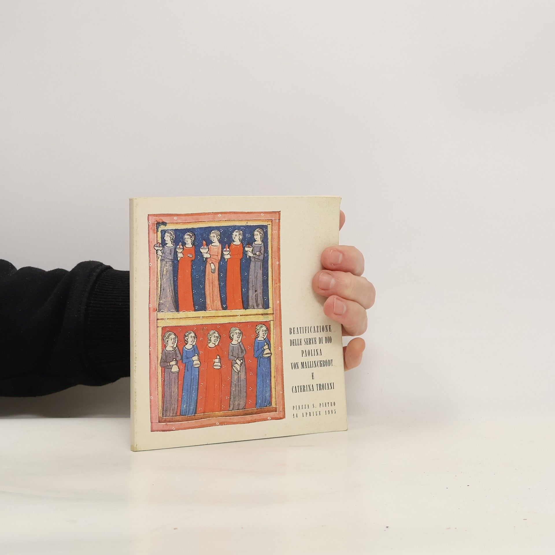 AA.VV. Beatificazione delle serve di Dio Paolina von Mallinckrodt e Caterina Troiani
