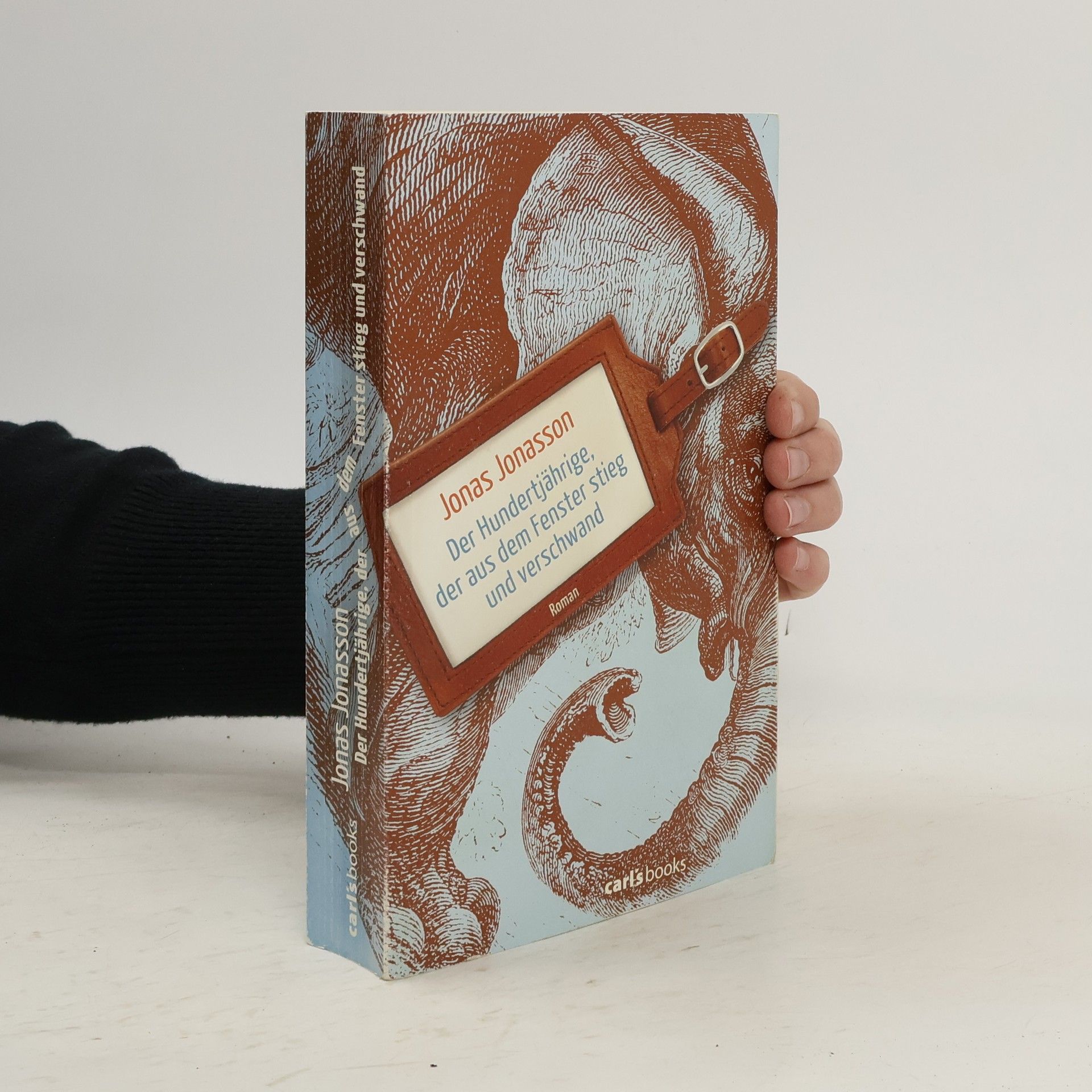 Jonas Jonasson Der Hundertjährige, der aus dem Fenster stieg und verschwand